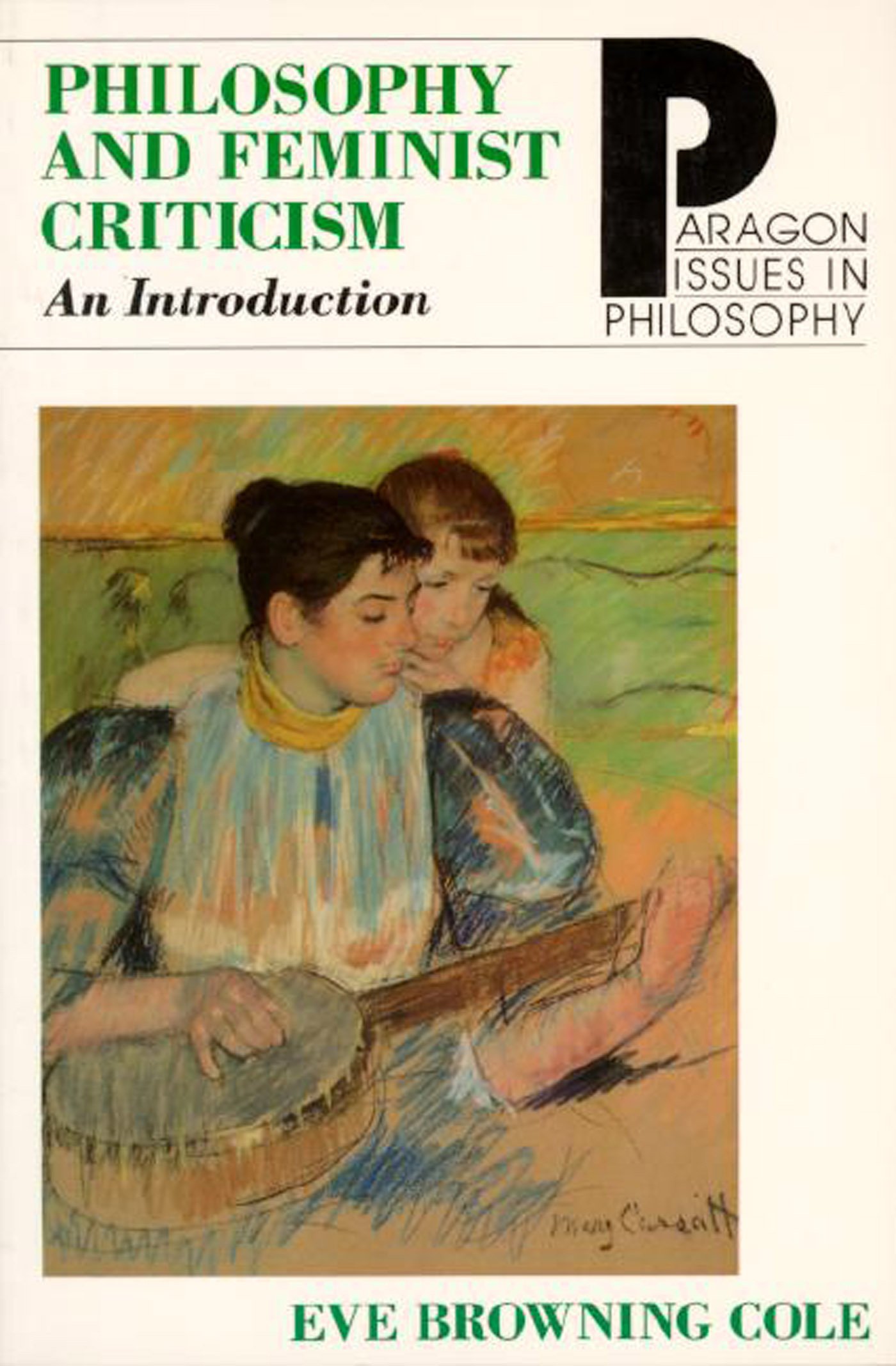 Philosophy of Feminist Criticism: An Introduction (Paragon Issues in Philosophy) Paperback – April 20, 1998