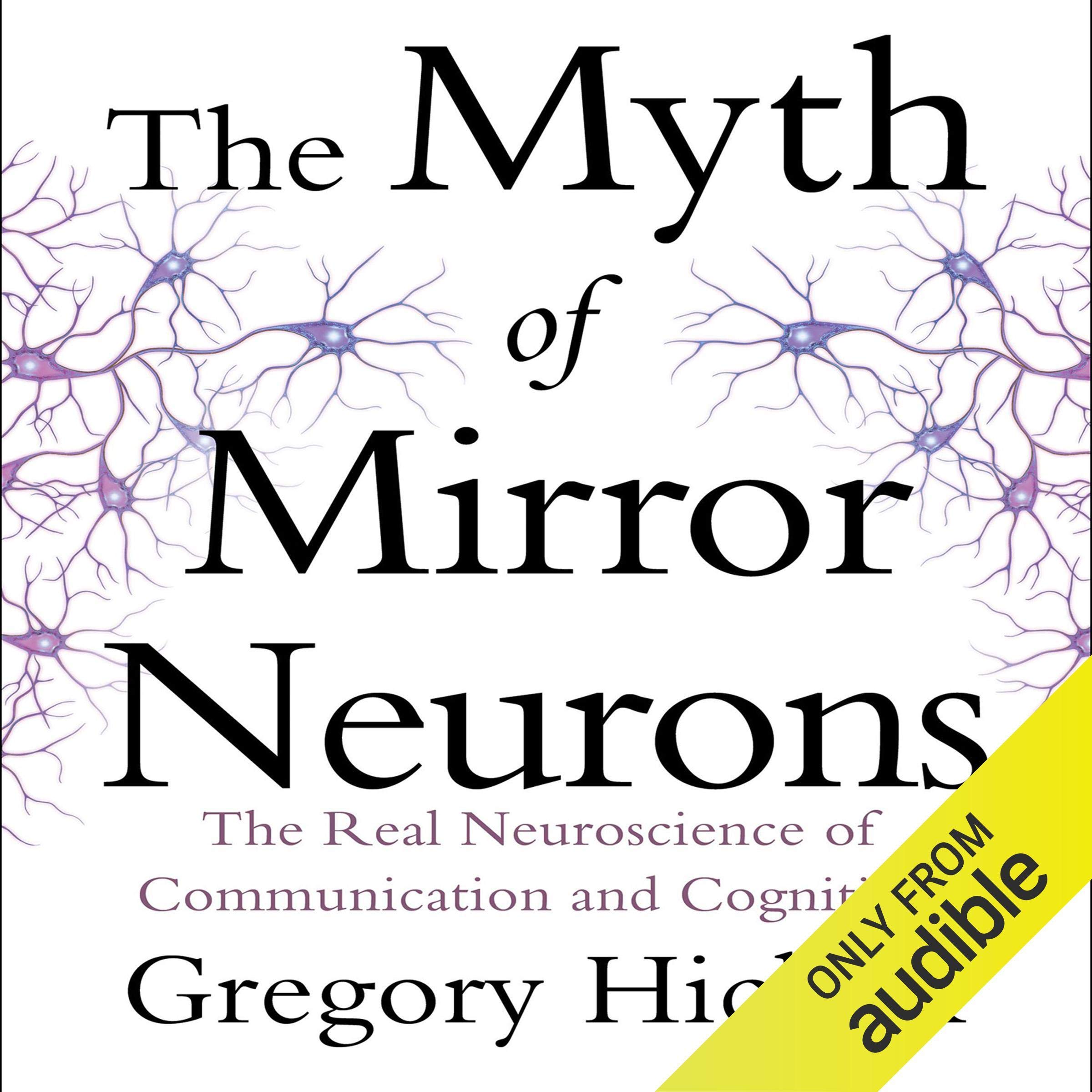 The Myth of Mirror Neurons