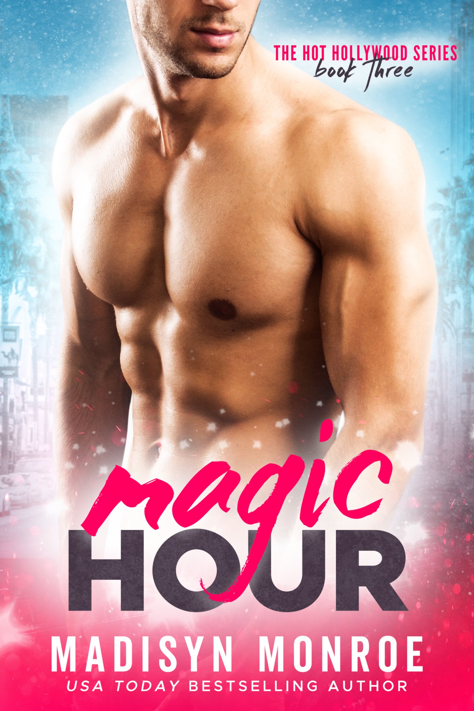 Magic Hour (Hot Hollywood Book 3)