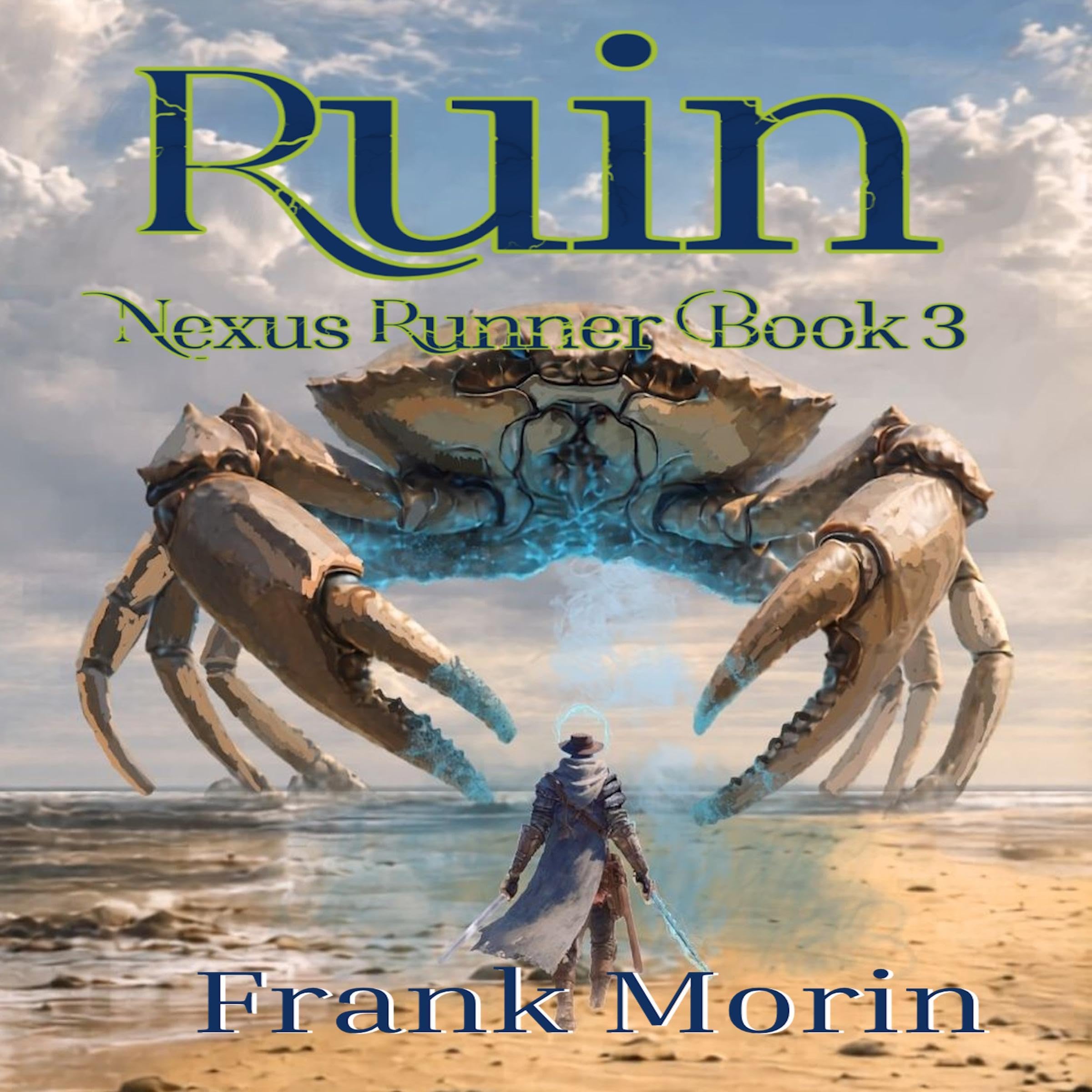 Cover art for Ruin: Nexus Runner, Book Three - A LitRPG Fantasy Action Adventure