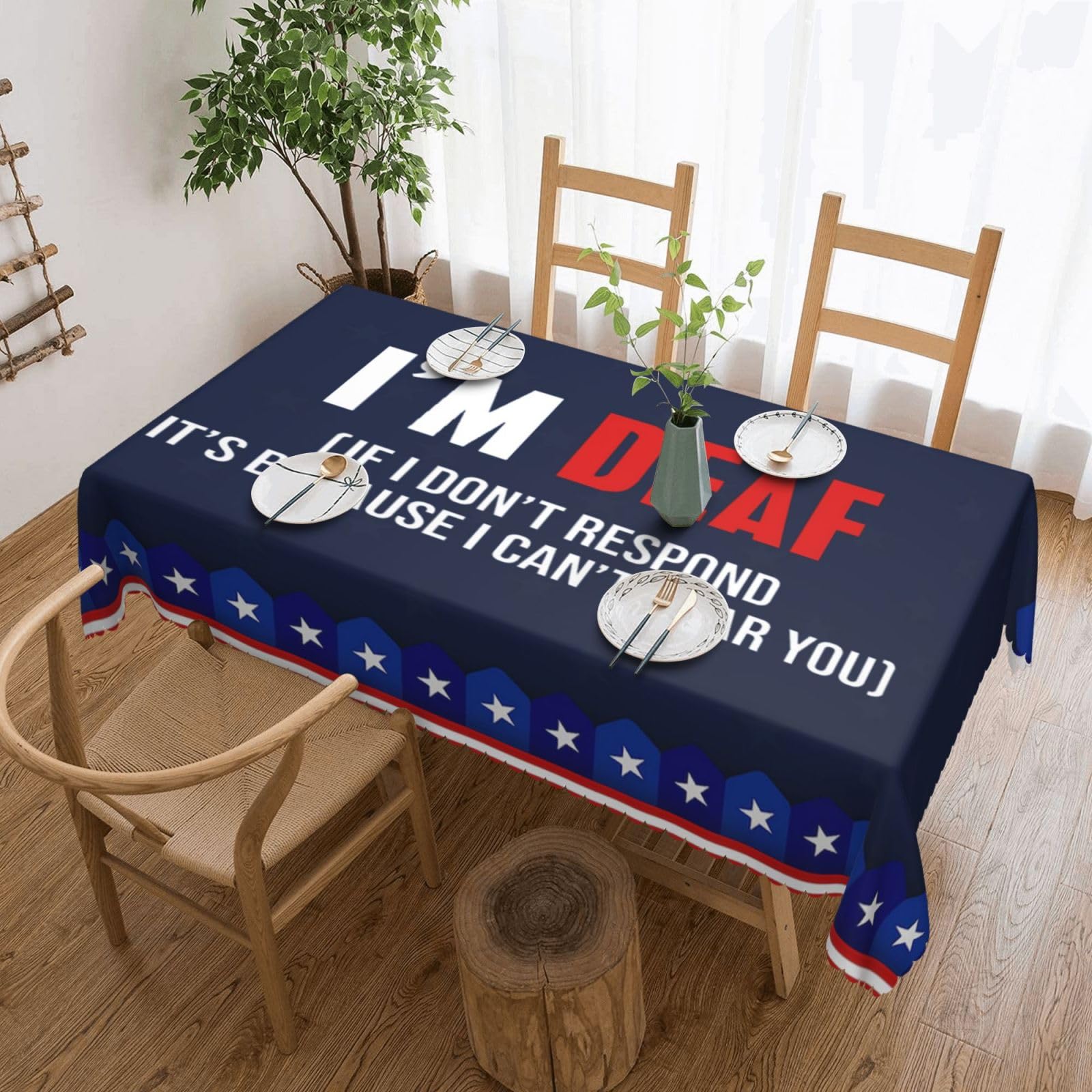SMAZDFXX I Am Deaf If I Dont Respond Its Because I Cant Hear You 54 x 72in Table Cloth,Polyester Rectangle Tablecloth for Kitchen Dining