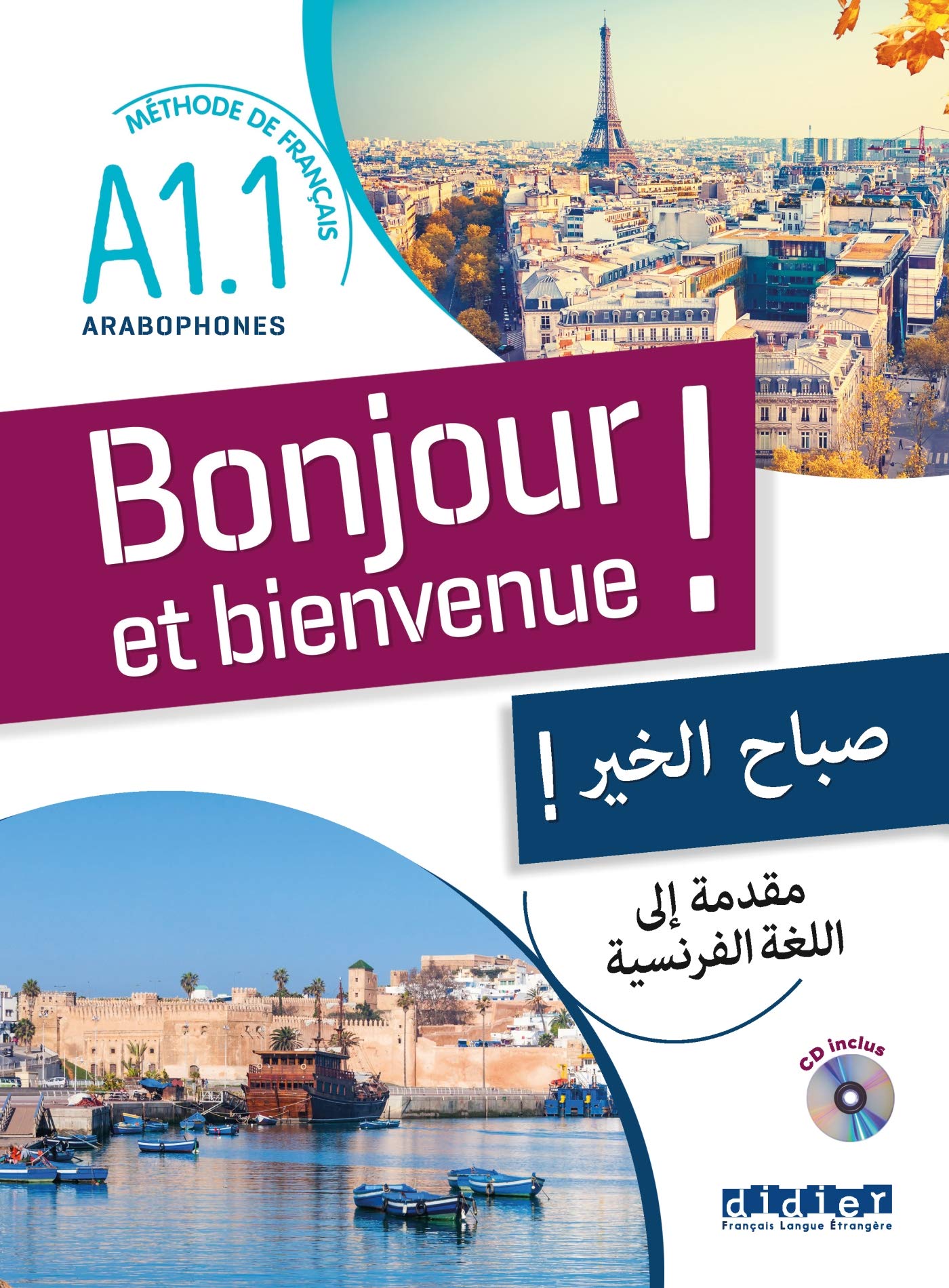 Bonjour et bienvenue A1.1 - pour arabophones - Livre-cahier + CD Paperback – Audiobook, June 21, 2019