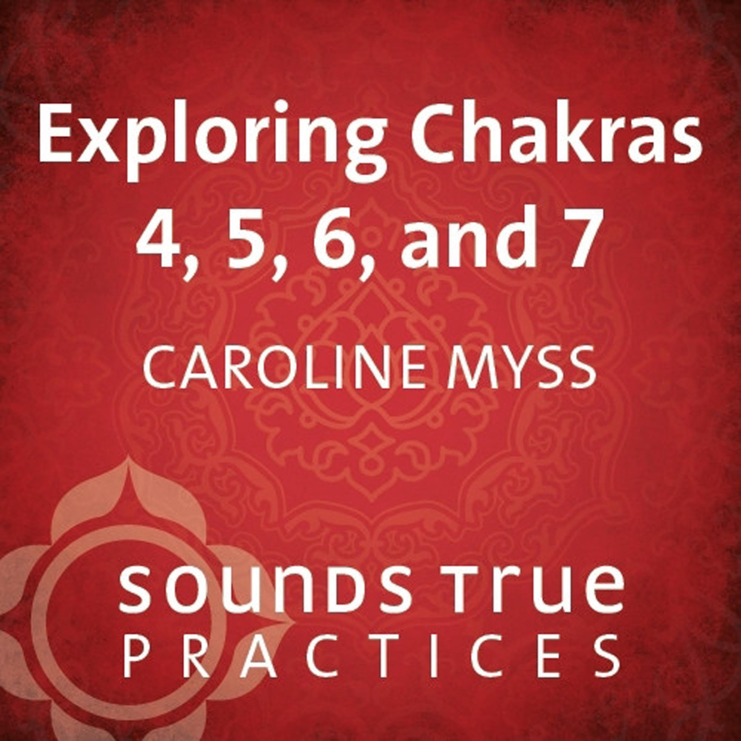 Cover art for Exploring Chakras 4, 5, 6, and 7