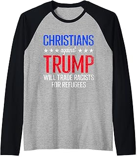 Christians Against Trump 2020 Trade Racist USA Election Raglan Baseball Tee