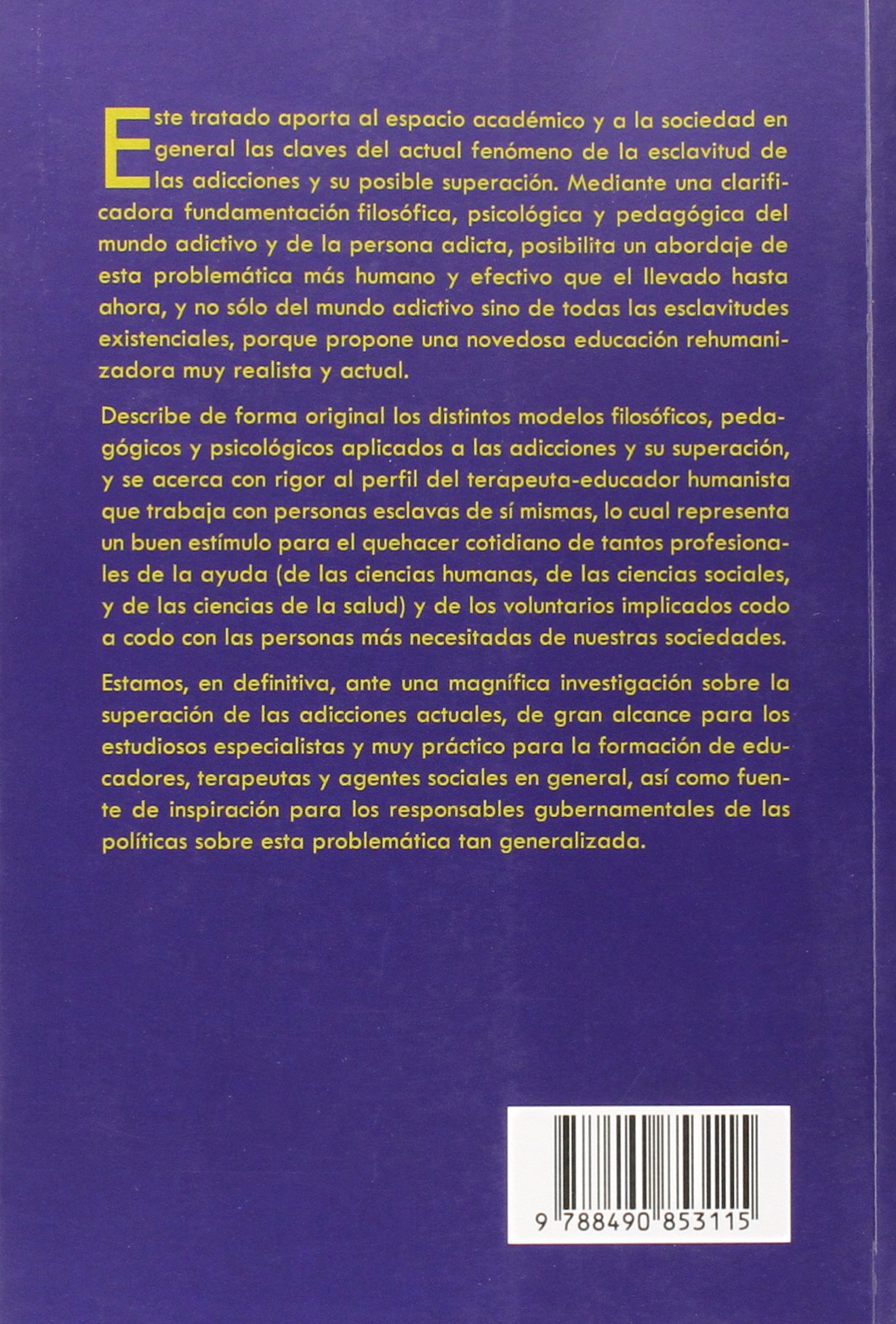 Antropología de las adicciones: Educación, Psicoterapia, Rehumanización (SIN COLECCION)
