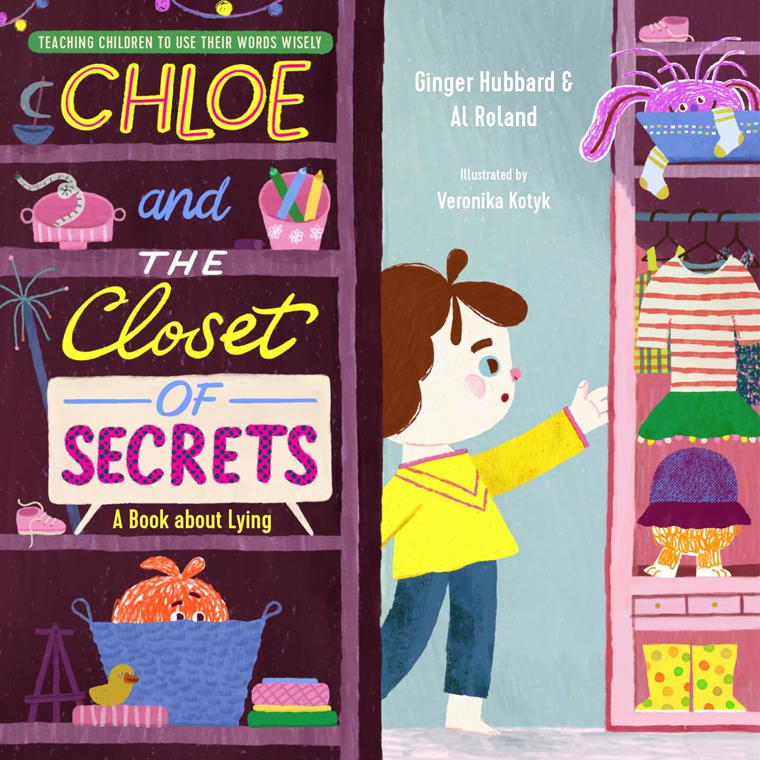 Chloe and the Closet of Secrets A Book about Lying