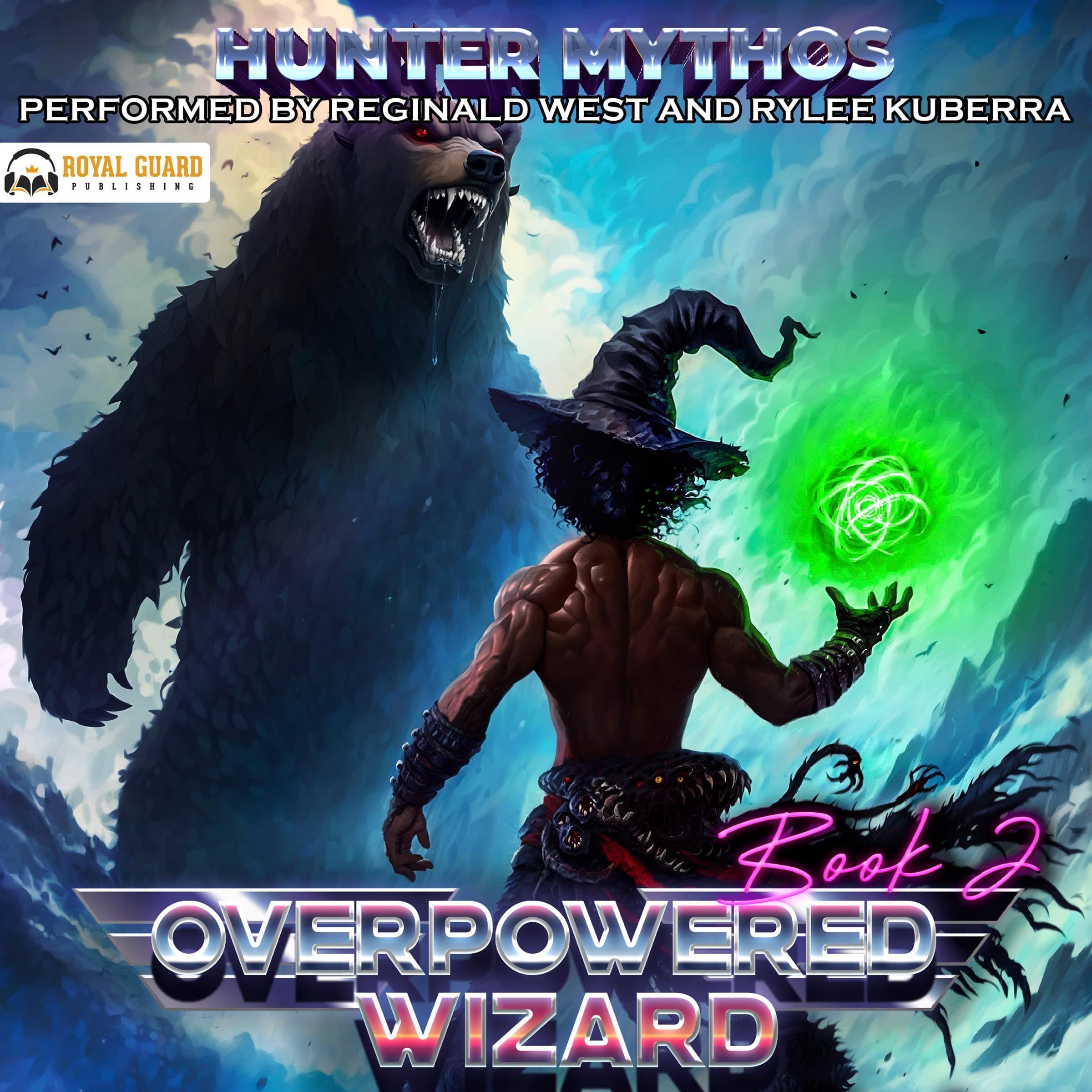 Overpowered Wizard 2: A Progression LitRPG Epic