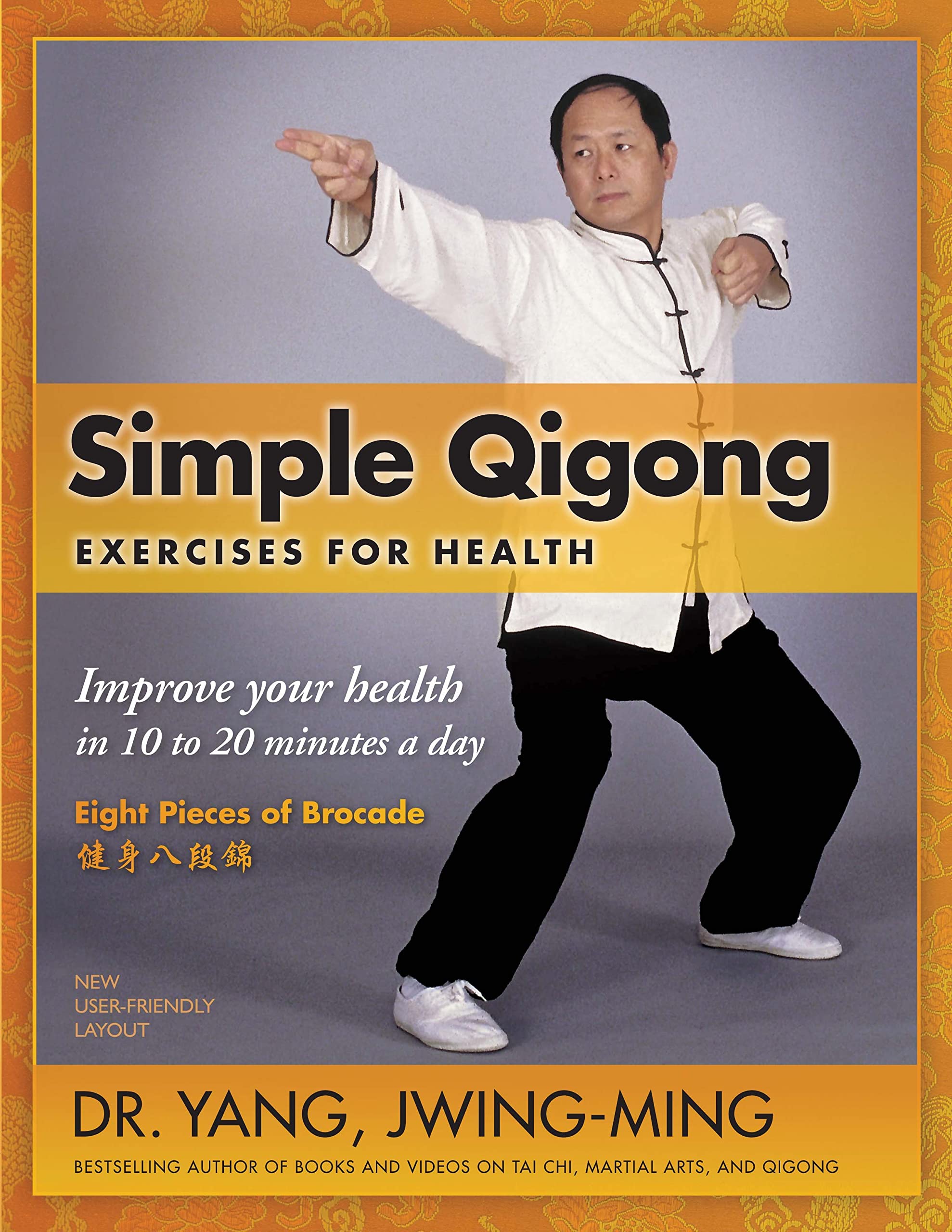 Simple Qigong Exercises for Health: Improve Your Health in 10 to 20 Minutes a Day The Eight Pieces of Brocade