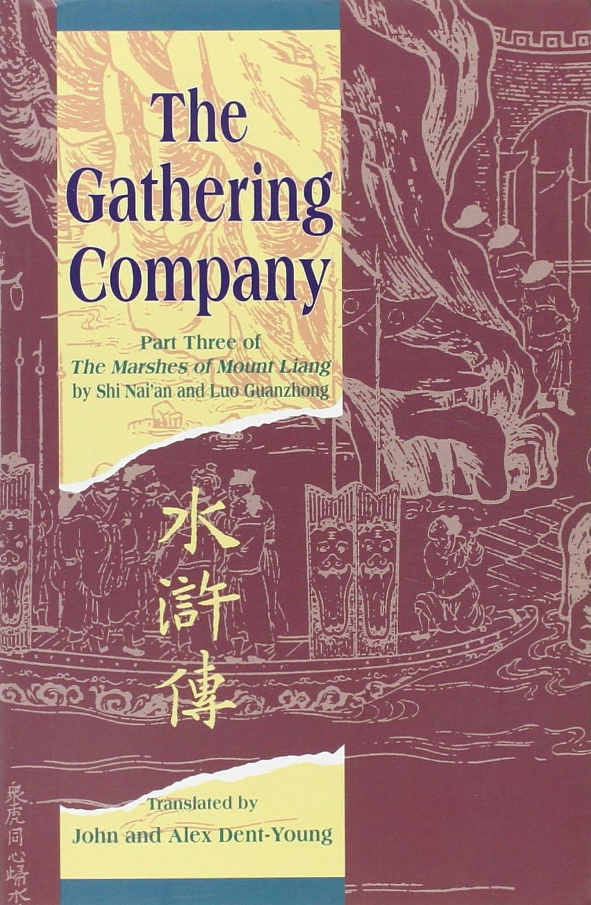 The Gathering Company: Part Three of The Marshes of Mount Liang by Shi Nai'an and Luo Guanzhong
