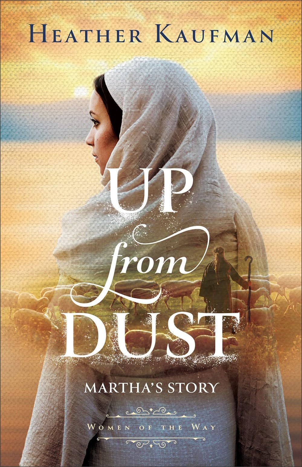 Up from Dust: (Biblical Historical Fiction Novel for Fans of The Chosen) (Women of the Way)