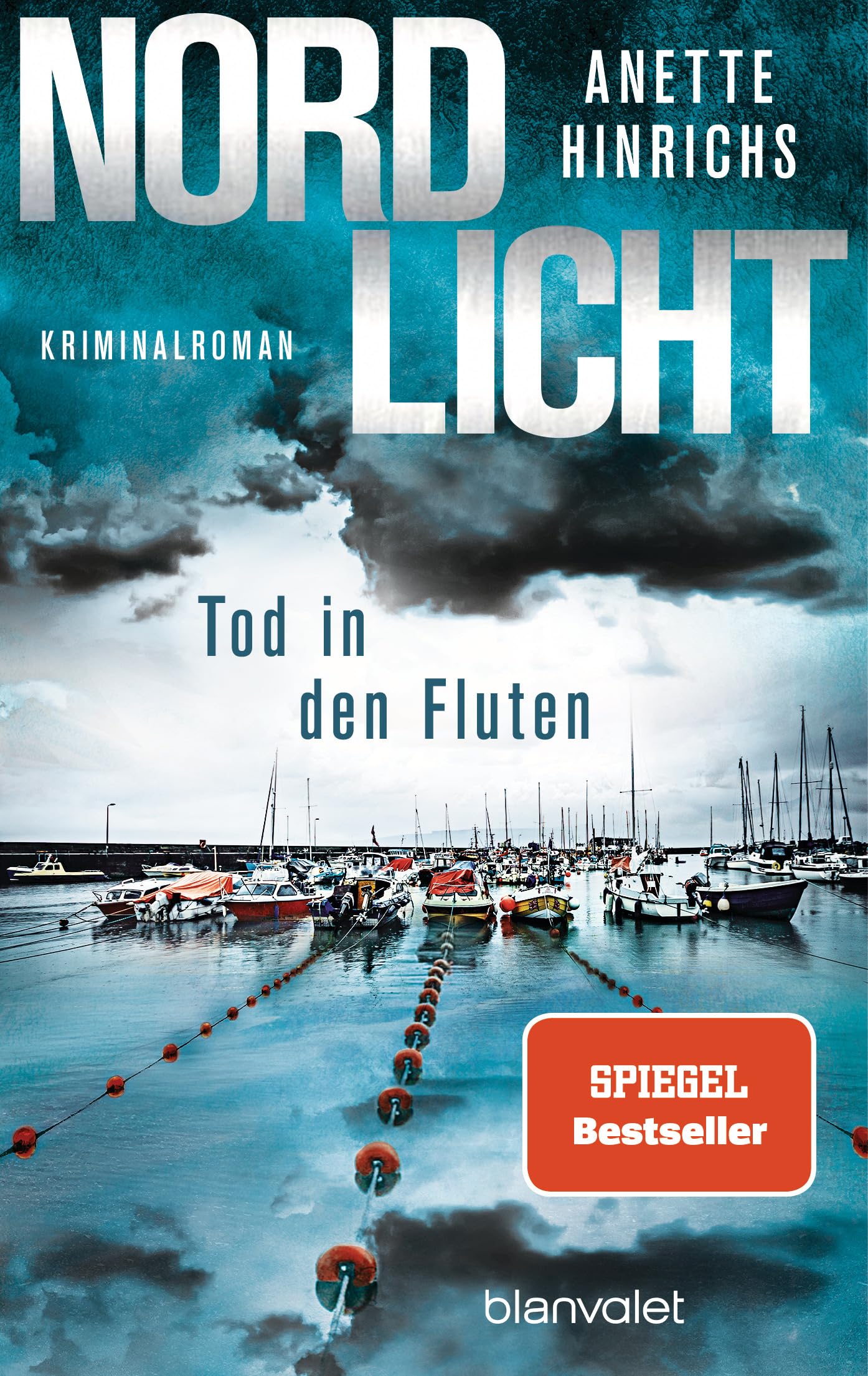Nordlicht - Tod in den Fluten: Kriminalroman