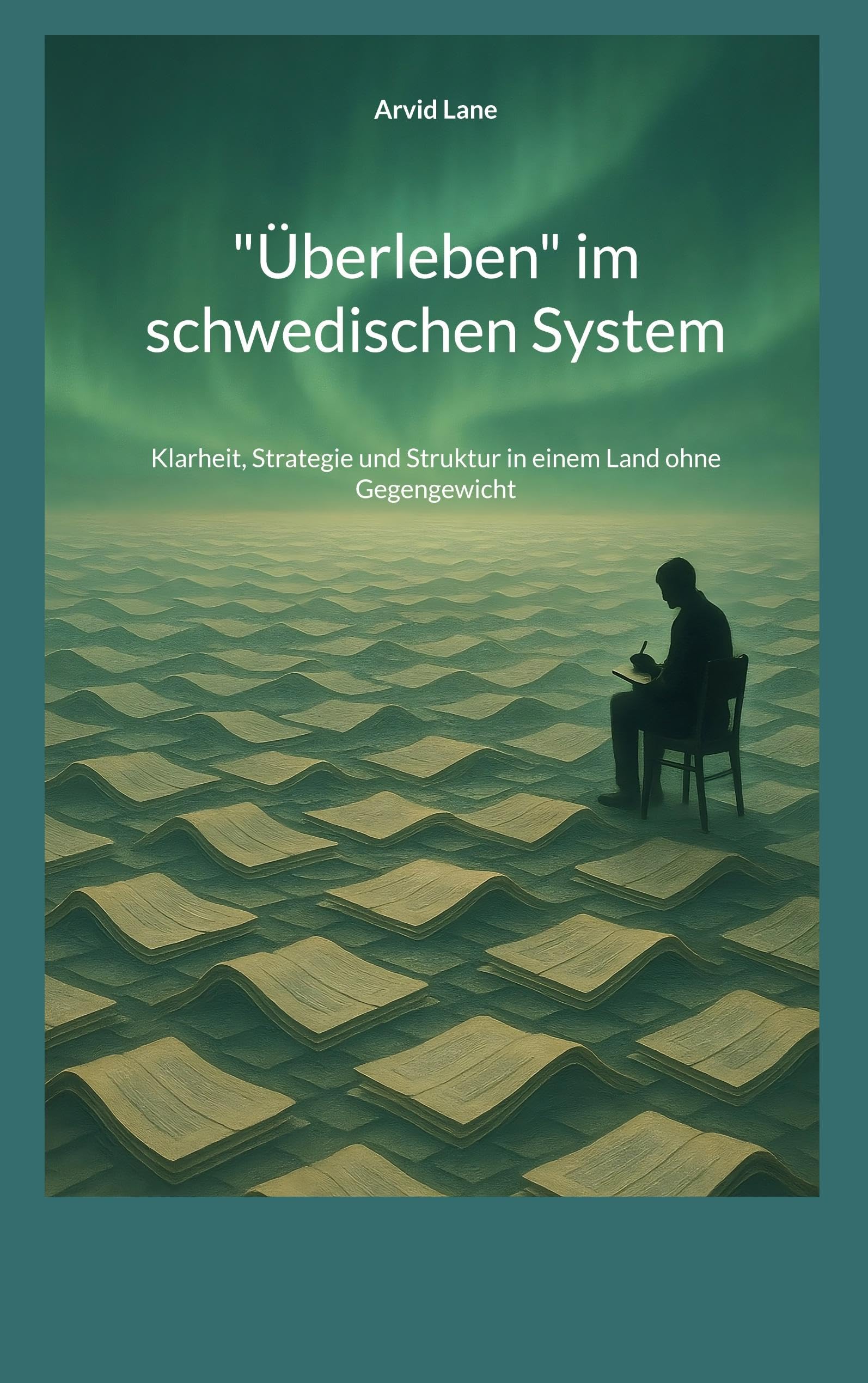 "Überleben" im schwedischen System: Klarheit, Strategie und Struktur in einem Land ohne Gegengewicht