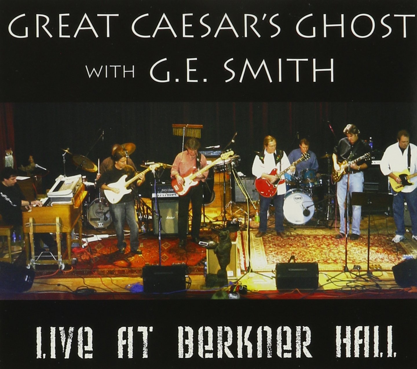 Great Caesars Ghost With G.E. Smith: Live At Berkn