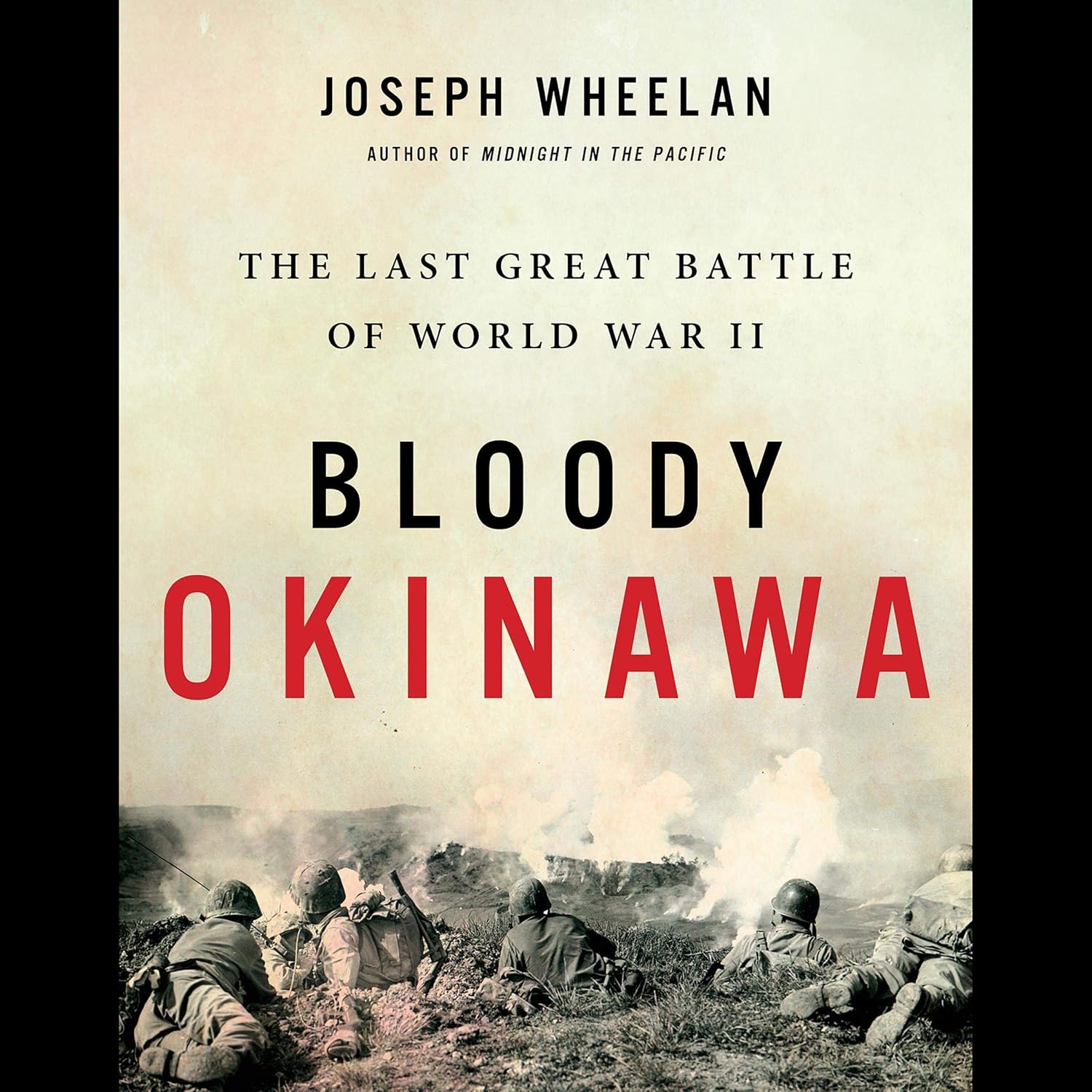 Bloody Okinawa: The Last Great Battle of World War II