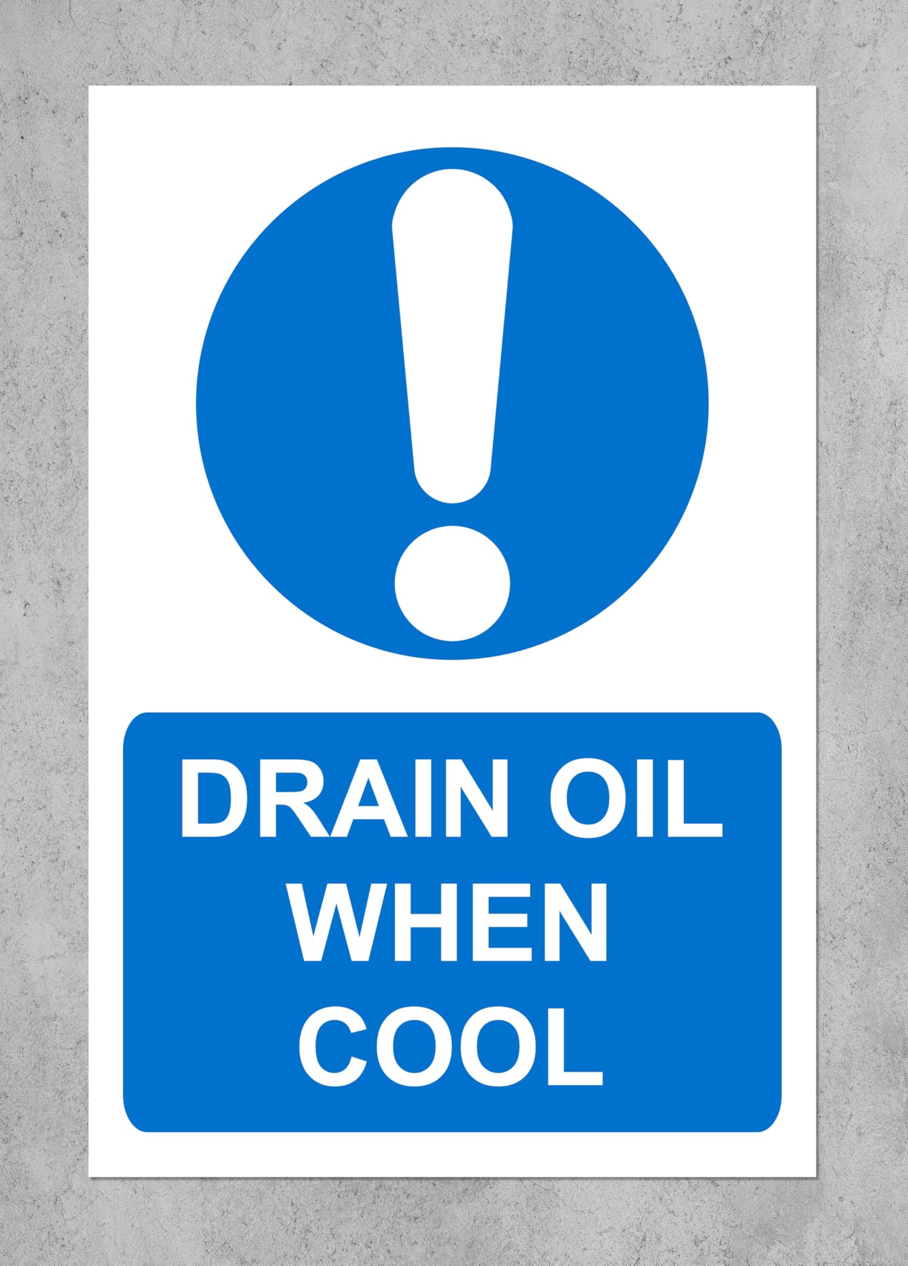Drain oil when cool - 1mm flexible Plastic sign (400mm x 300mm)
