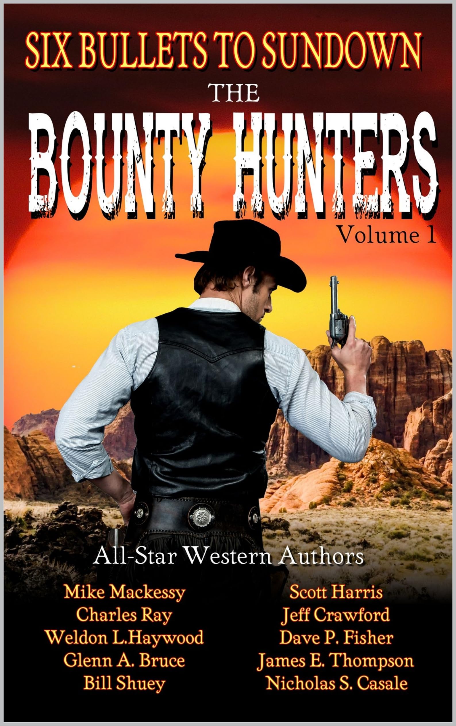 The Bounty Hunters: A Western Adventure Collection (A Six Bullets To Sundown Western Book 1)