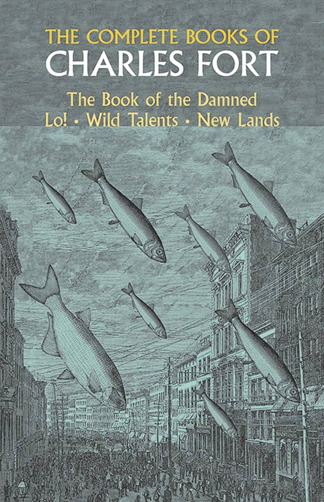 洋書 THE COMPLETE BOOKS OF CHARLES FORT The Complete Books of Charles Fort: The Book of the Damned