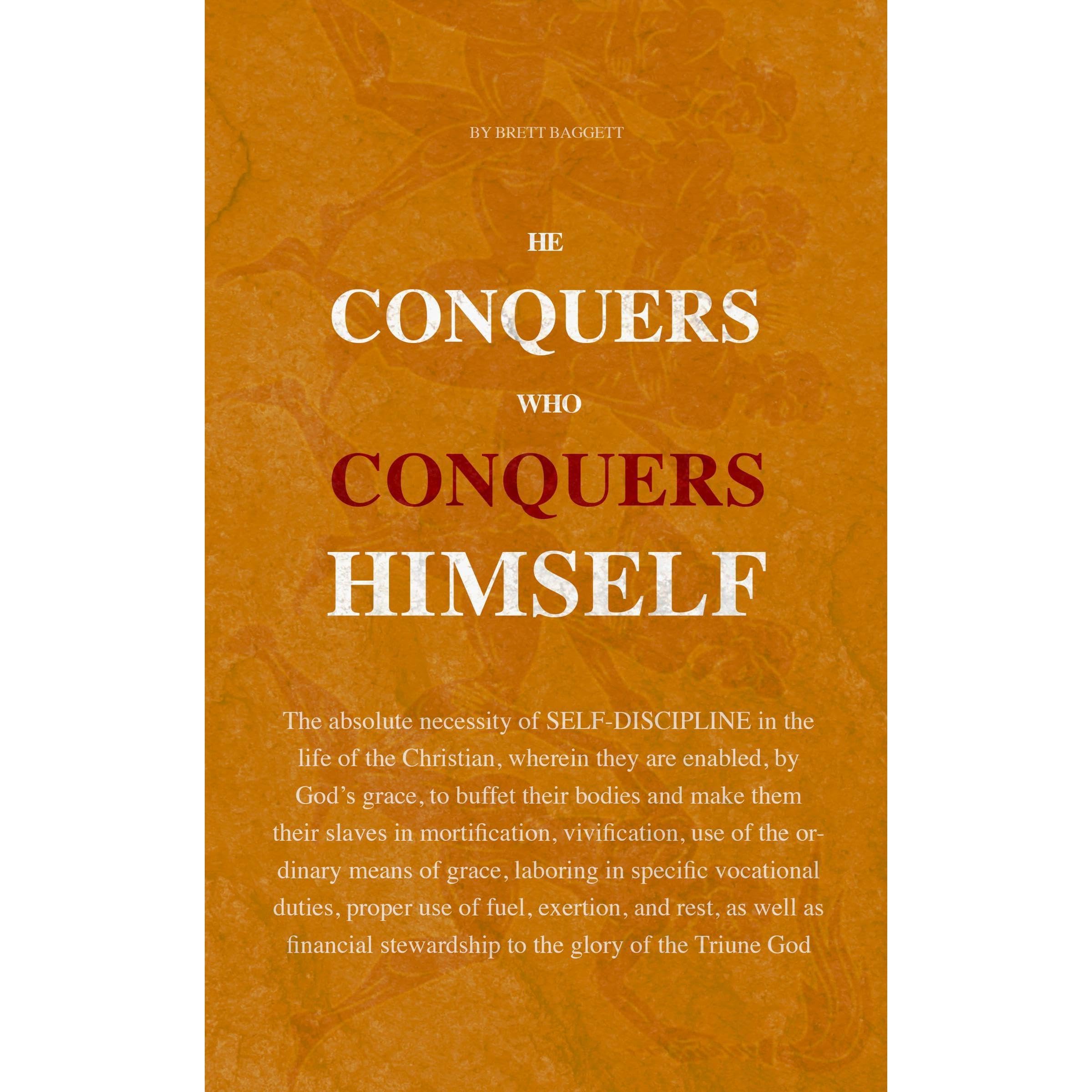 He Conquers Who Conquers Himself