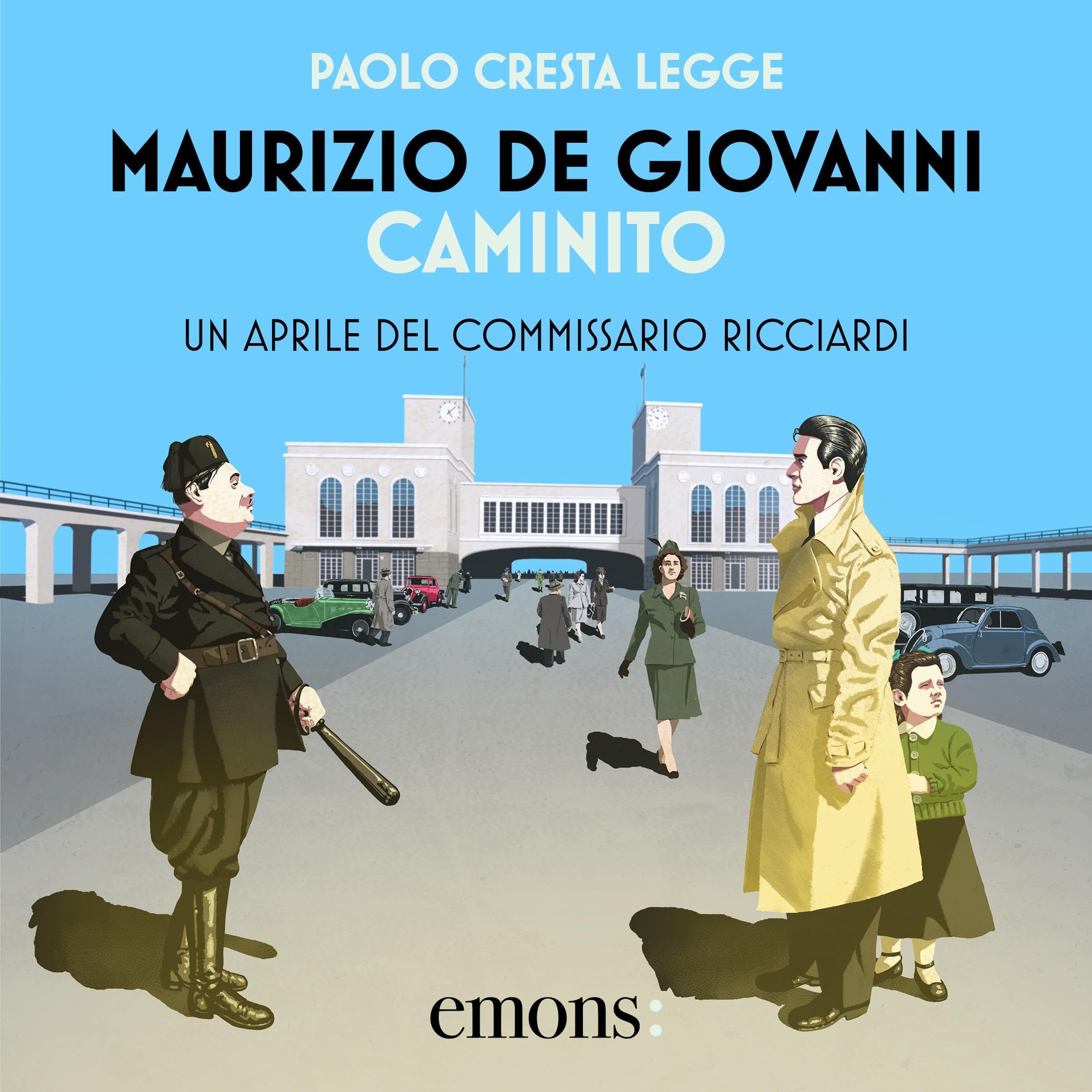 Caminito - Un aprile del commissario Ricciardi: Il commissario Ricciardi - Vol. 13