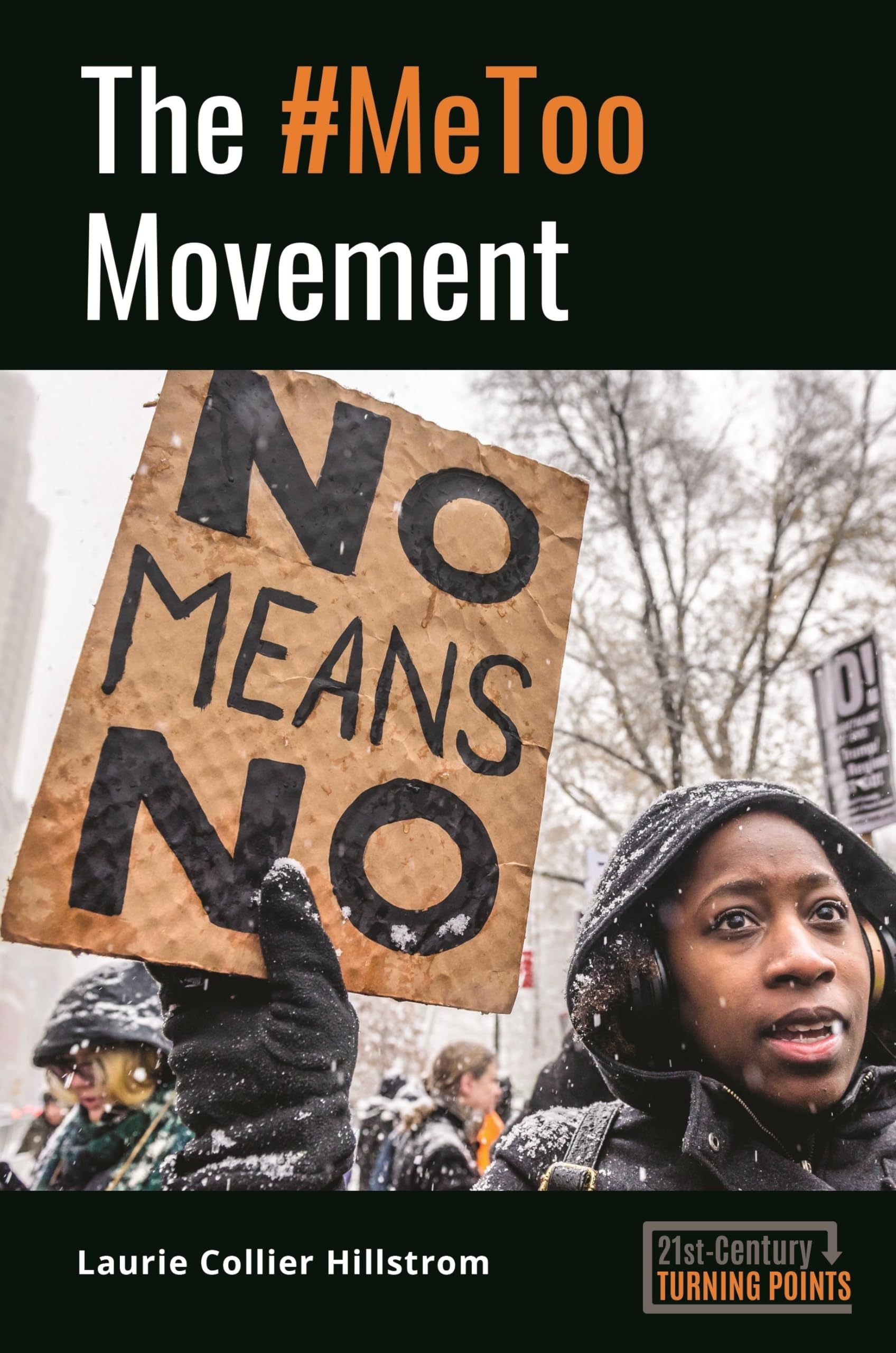 The #MeToo Movement (21st-Century Turning Points)