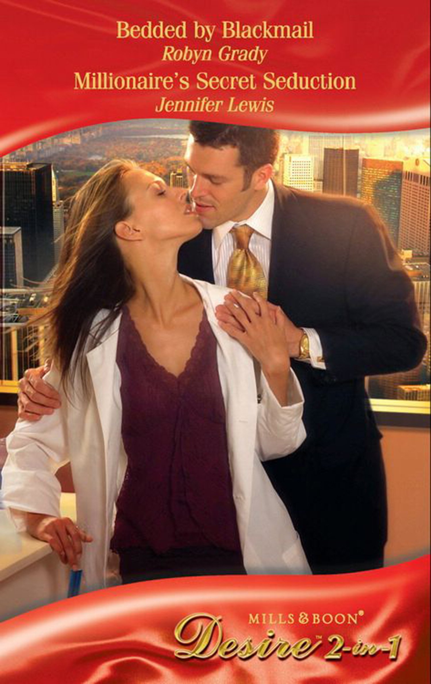 Bedded By Blackmail / Millionaire's Secret Seduction: Bedded by Blackmail / Millionaire's Secret Seduction (The Hardcastle Progeny) (Mills & Boon Desire) (Mills and Boon Desire)