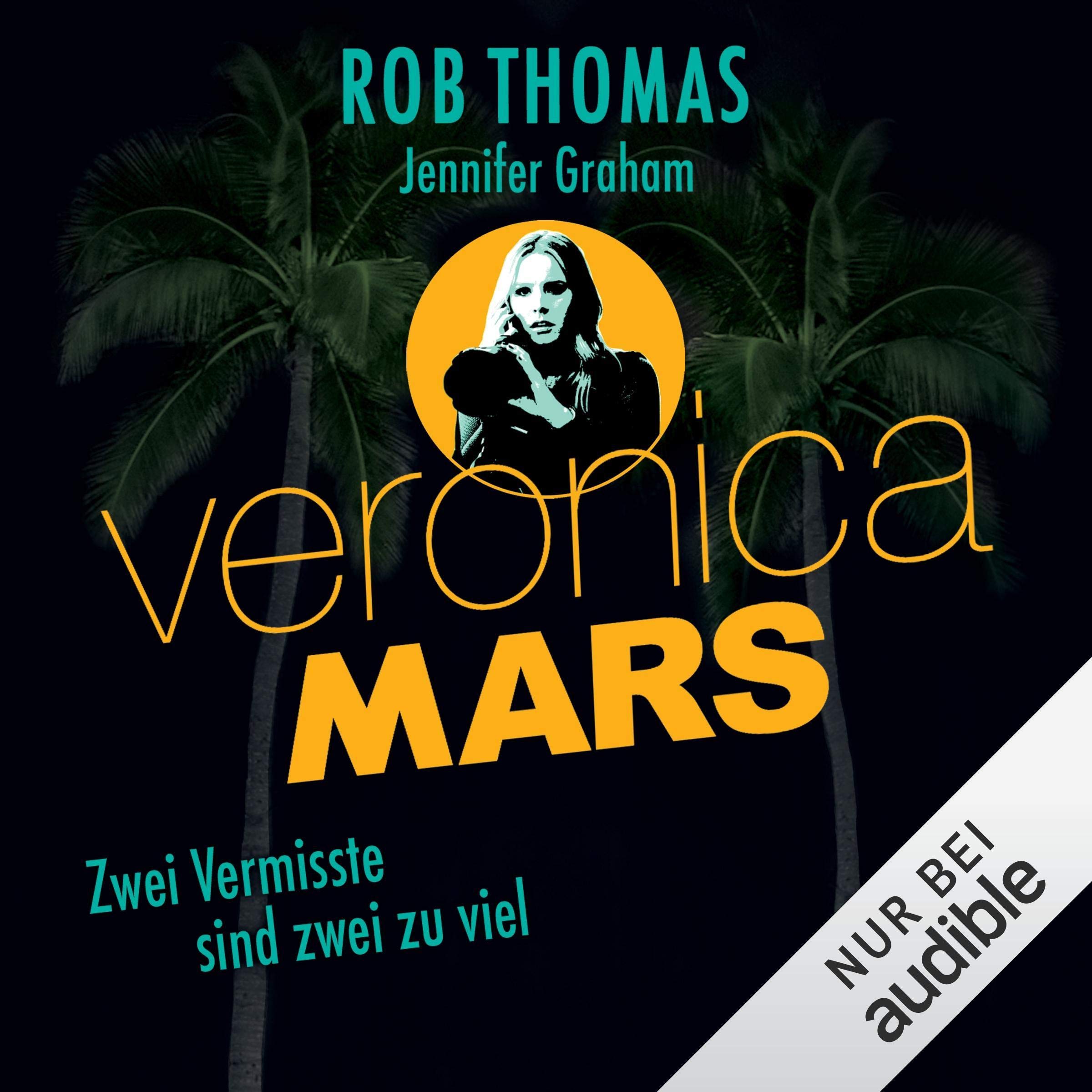 Veronica Mars - Zwei Vermisste sind zwei zu viel