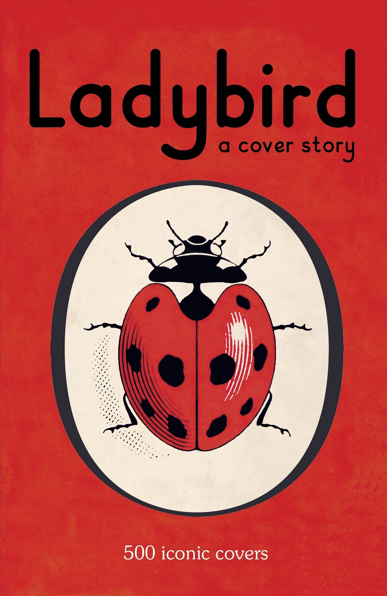 Buy Ladybird: A Cover Story: 500 iconic covers from the Ladybird archives (Giftbook) — BookShops.in