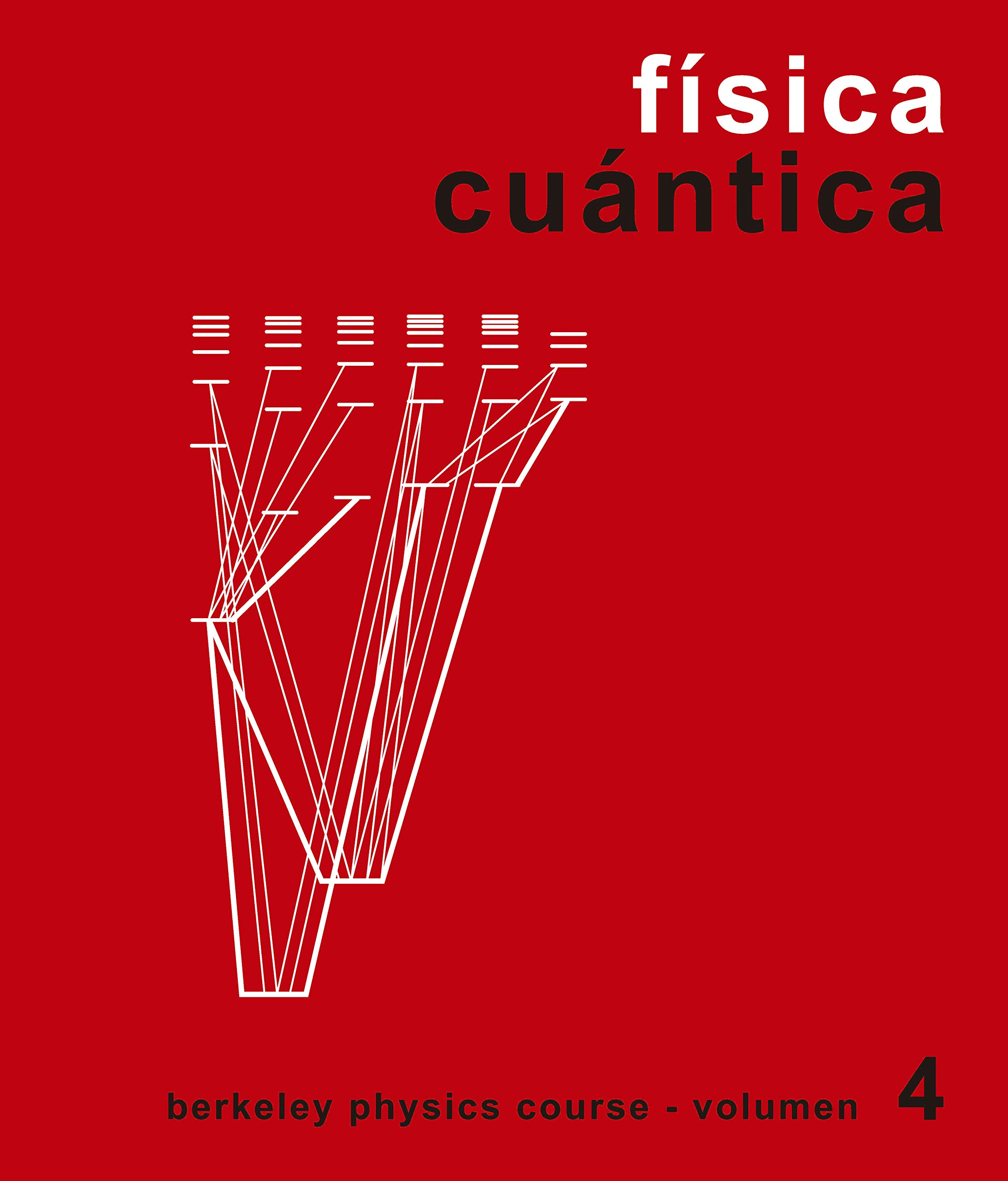 Física cuántica (Berkeley Physics Course) (Curso de física de Berkeley nº 4)