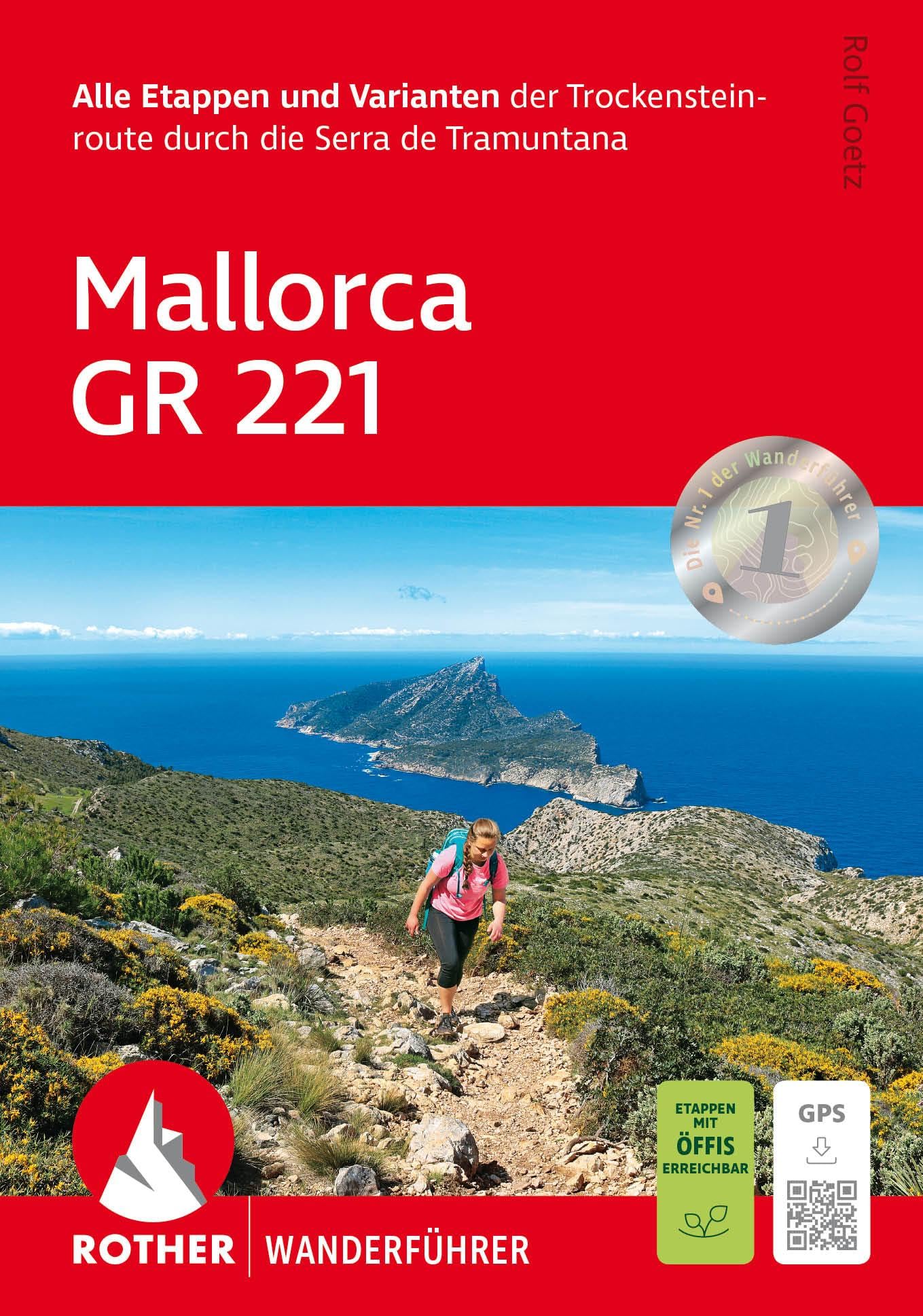 Mallorca GR 221: Alle Etappen und Varianten der Trockensteinroute durch die Serra deTramuntana. Mit GPS-Tracks