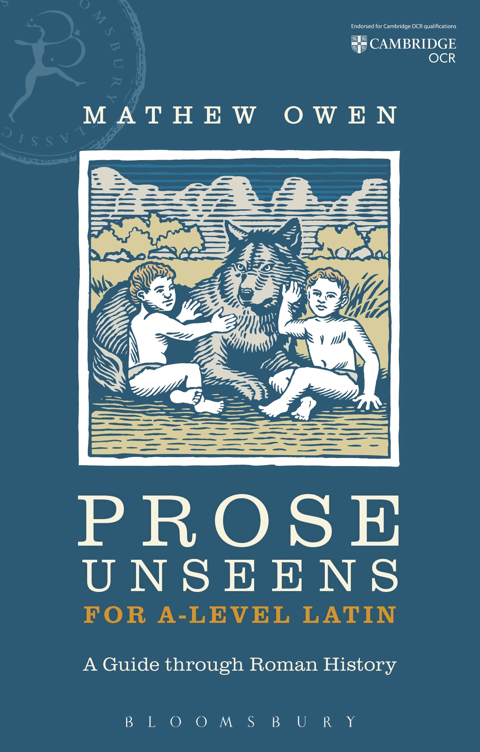 Prose Unseens for A-Level Latin: A Guide through Roman History (Latin Language Learning)