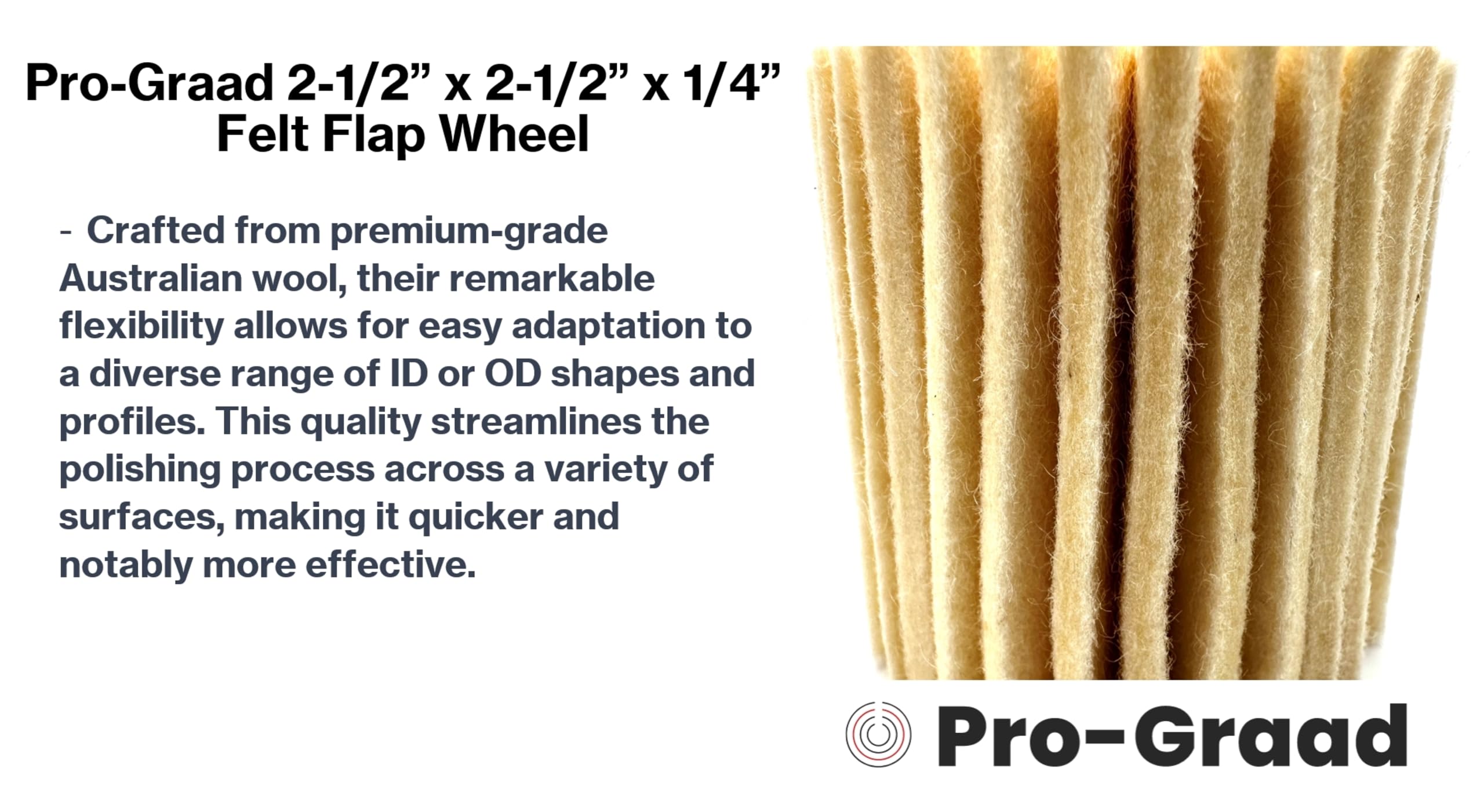 Pro-Graad Felt Flap Wheel with 1/4" Shank Mounted