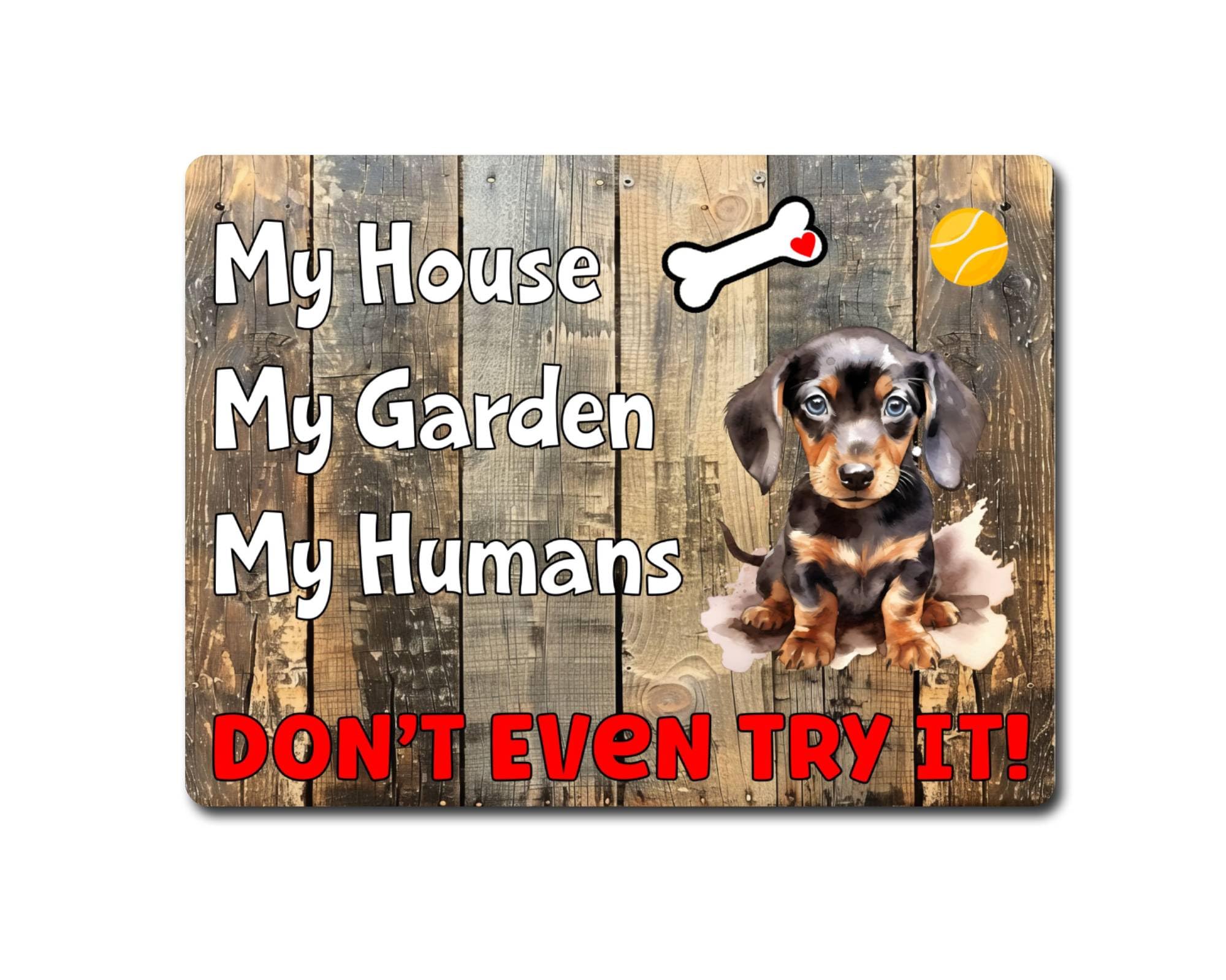 Decalarama Dachshund Aluminium Metal Sign Gift – My House Don't Even Try It!