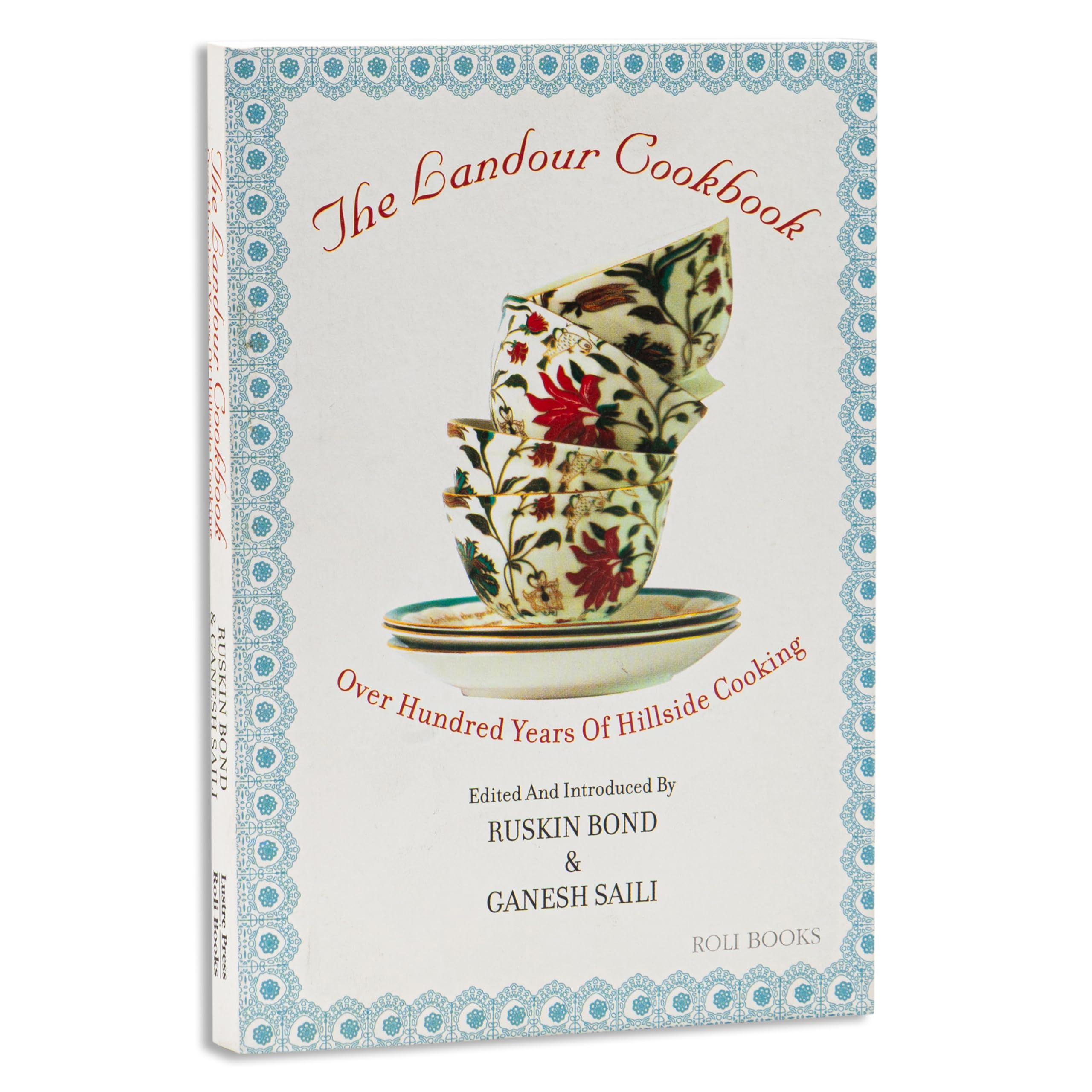 The Landour Cookbook: Over Hundred Years of Hillside Cooking