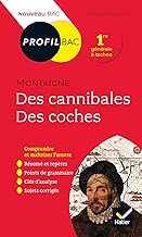 Download Profil - Montaigne, Des cannibales, Des coches (Essais) : toutes les clés d analyse pour le bac (programme de français 1re 2019-2020) (Profil Bac) PDF