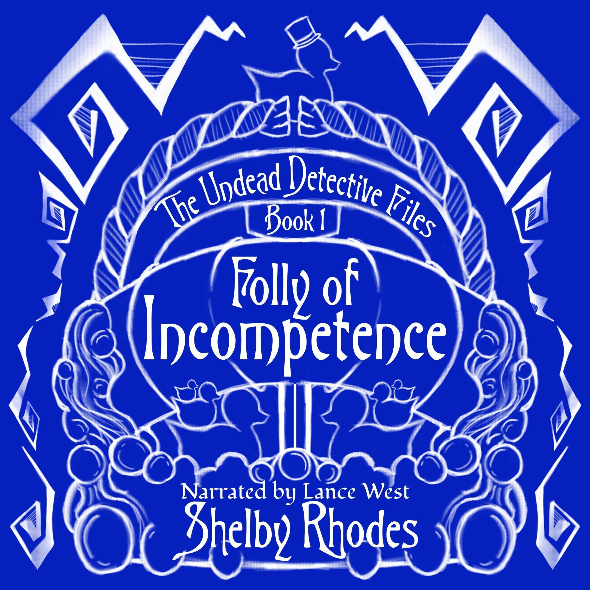 Folly of Incompetence