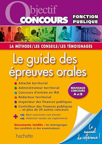 Objectif Concours Le guide des épreuves orales