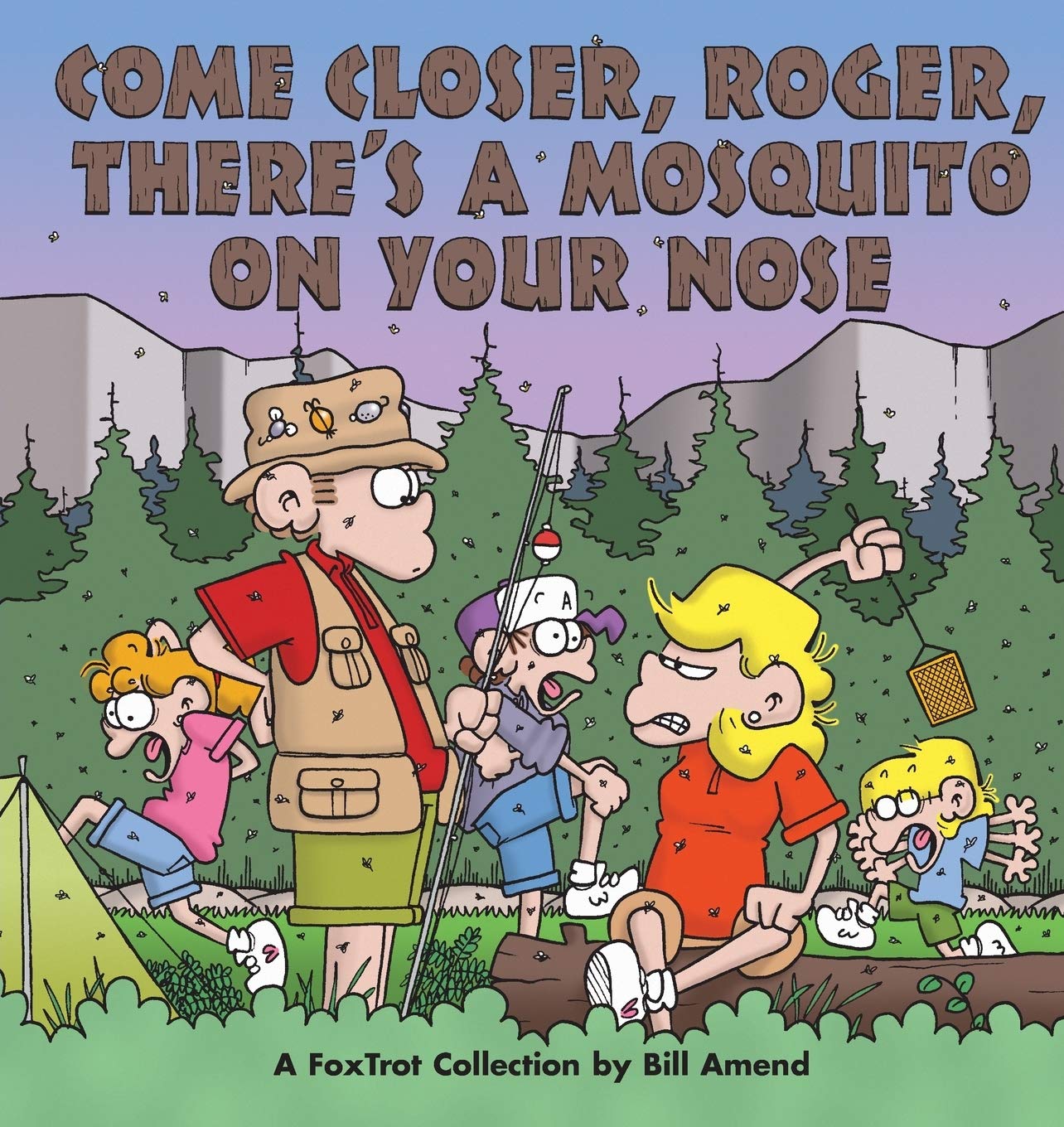 Buy Come Closer, Roger, There's a Mosquito on Your Nose: A Foxtrot Collection — BookShops.in