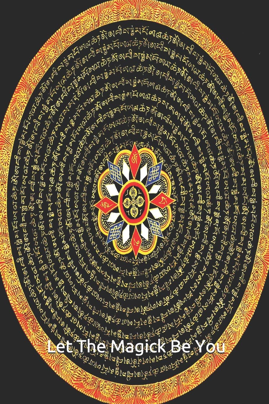 Let The Magick Be You: Take control of your life write your Future Papir