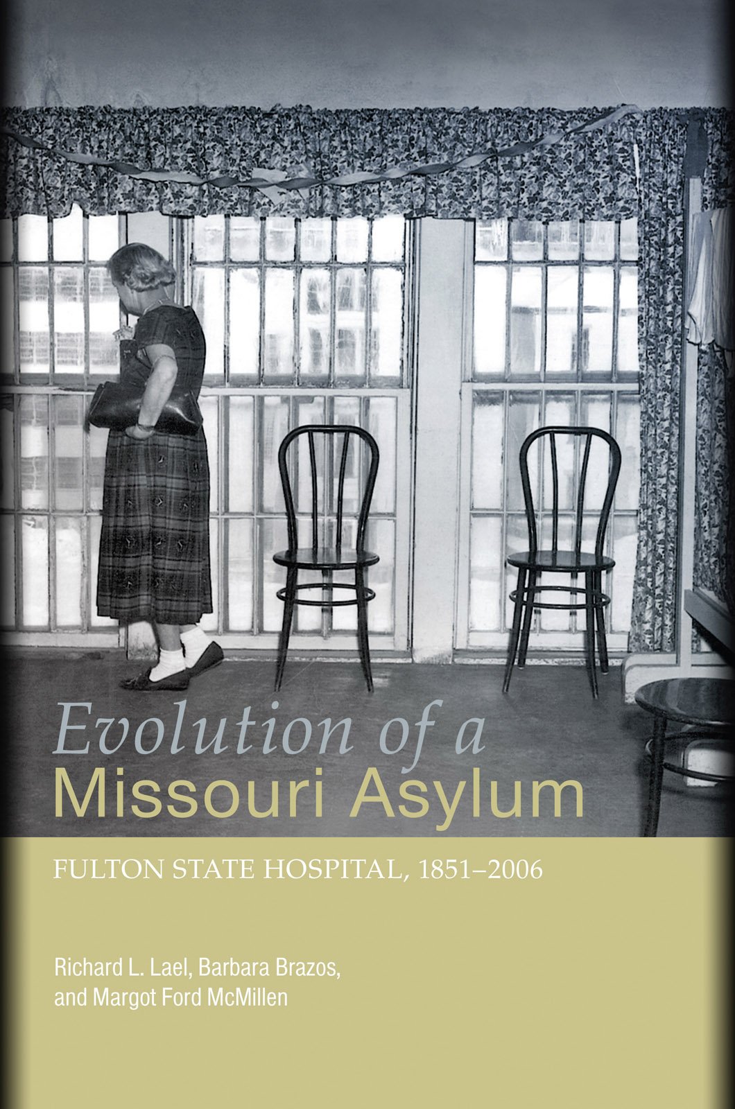 Buy Evolution of a Missouri Asylum: Fulton State Hospital, 1851-2006 — BookShops.in