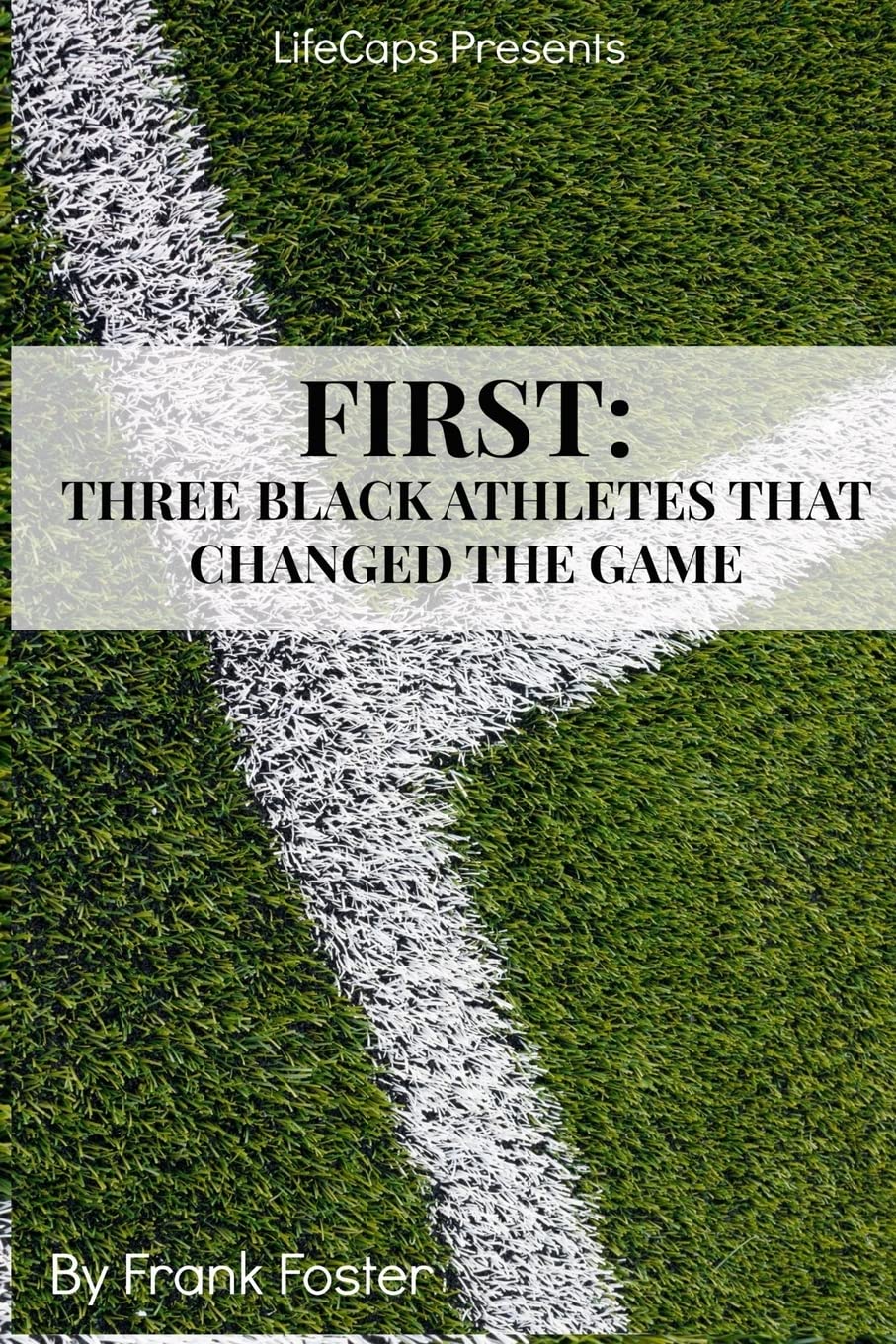 First: Three African-American Athletes That Changed the Game