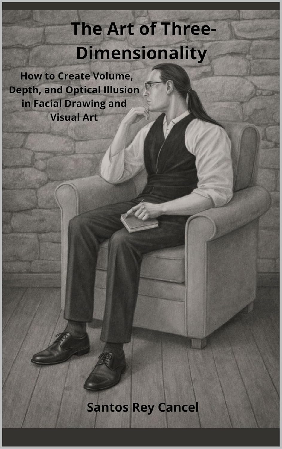 The Art of Three-Dimensionality: How to Create Volume, Depth, and Optical Illusion in Facial Drawing and Visual Art      Kindle Edition