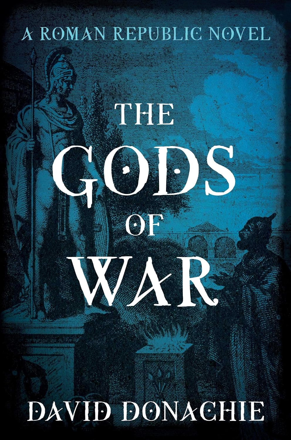 The Gods of War: A Roman Republic Novel