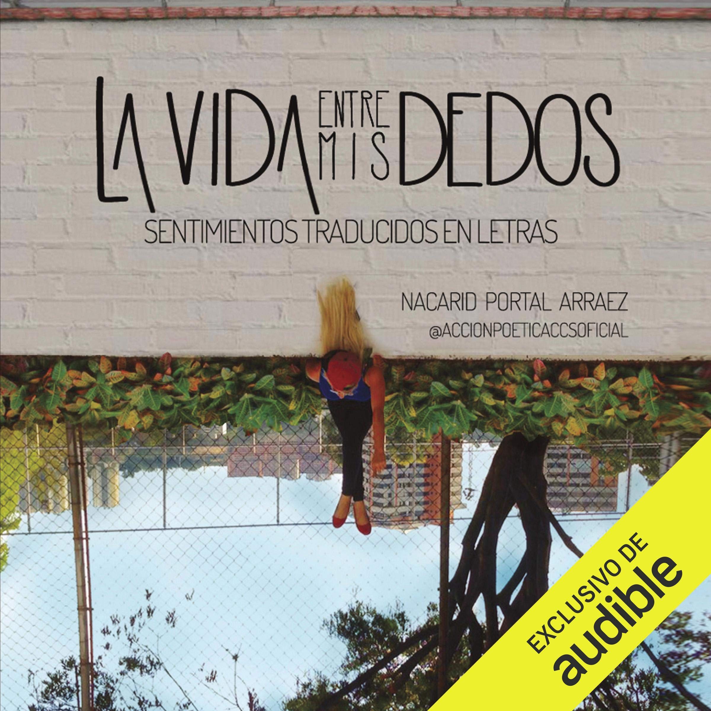 La vida entre mis dedos [Life Between My Fingers]