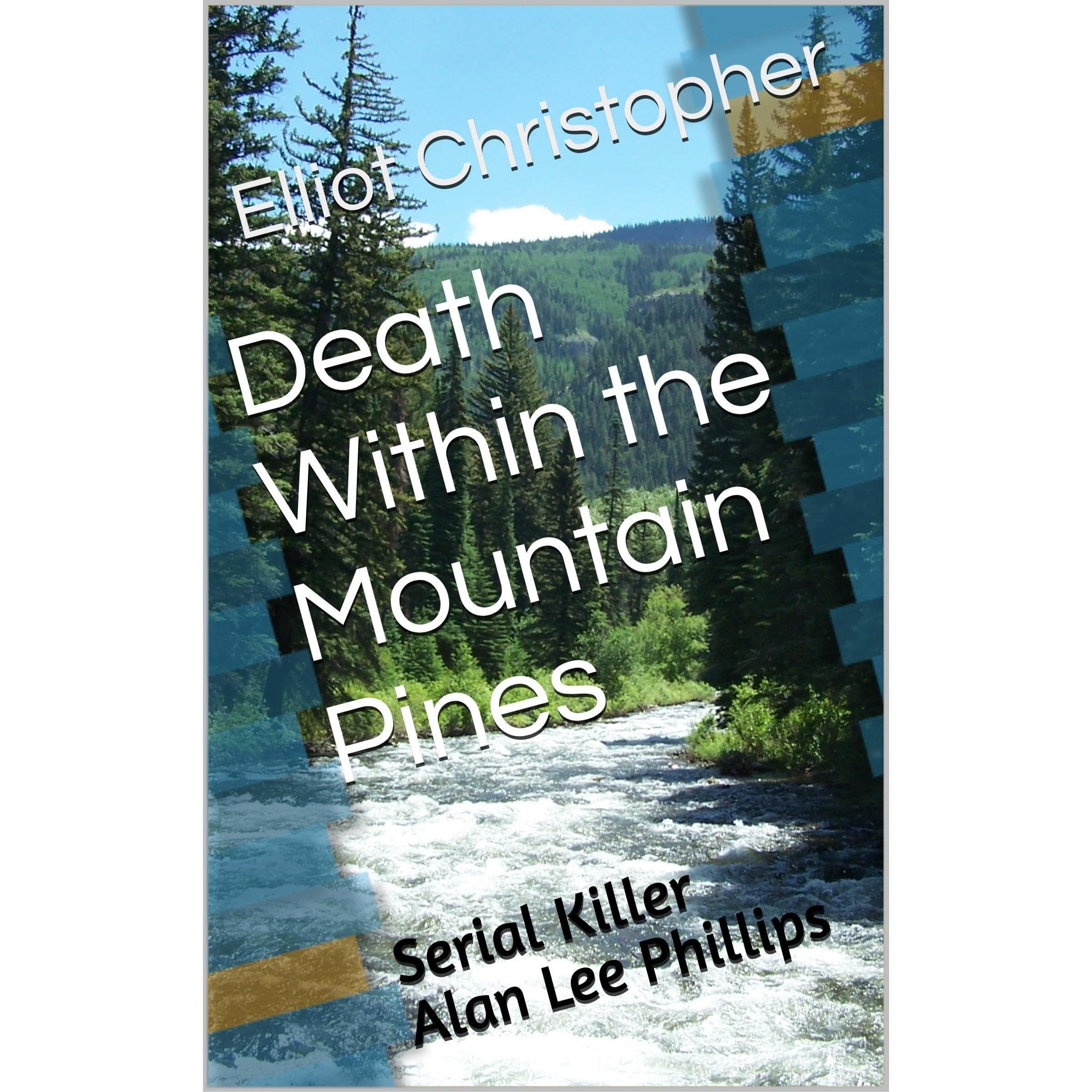 Death Within the Mountain Pines