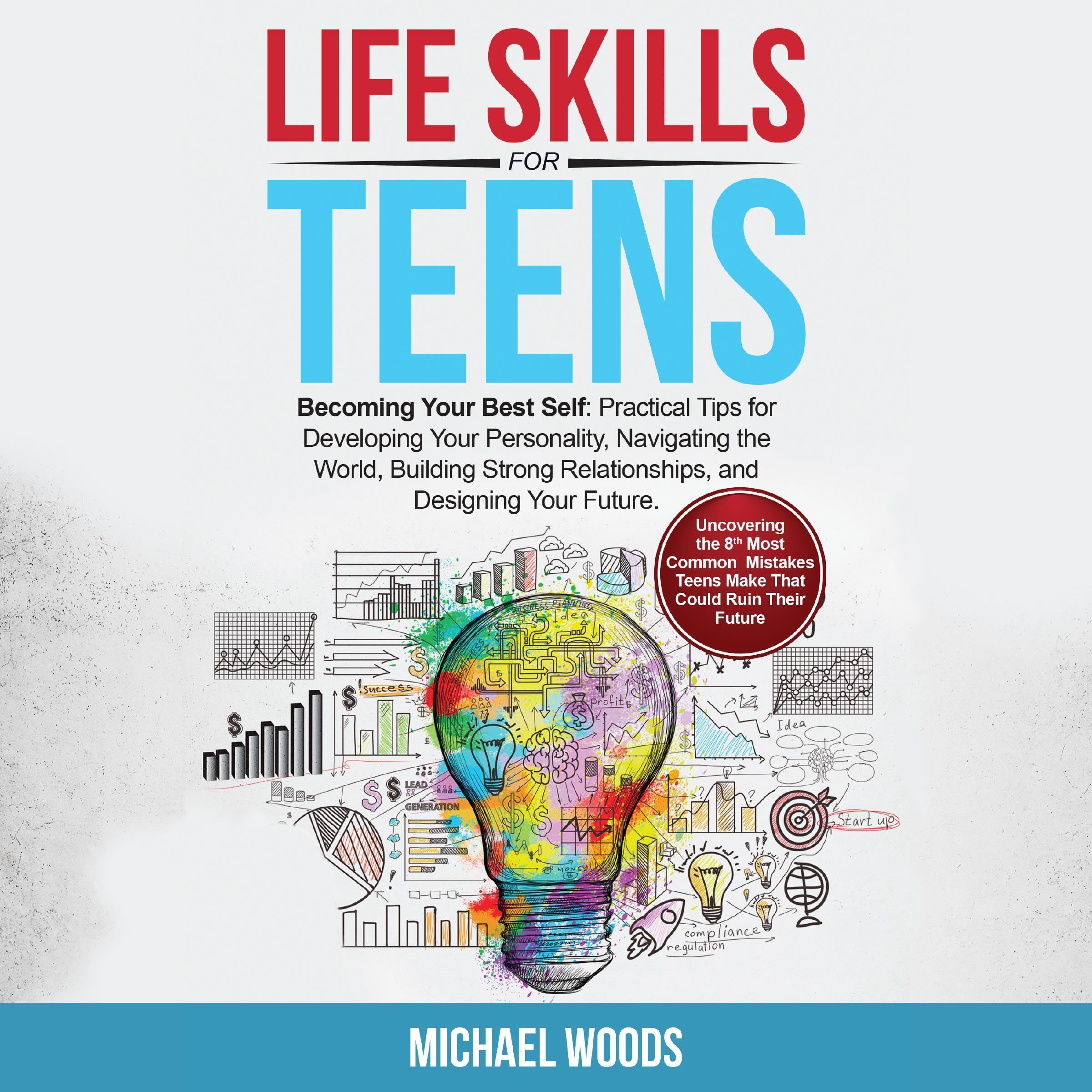 Cover art for Life Skills for Teens: The World, Building Strong Relationships, and Designing Your Future