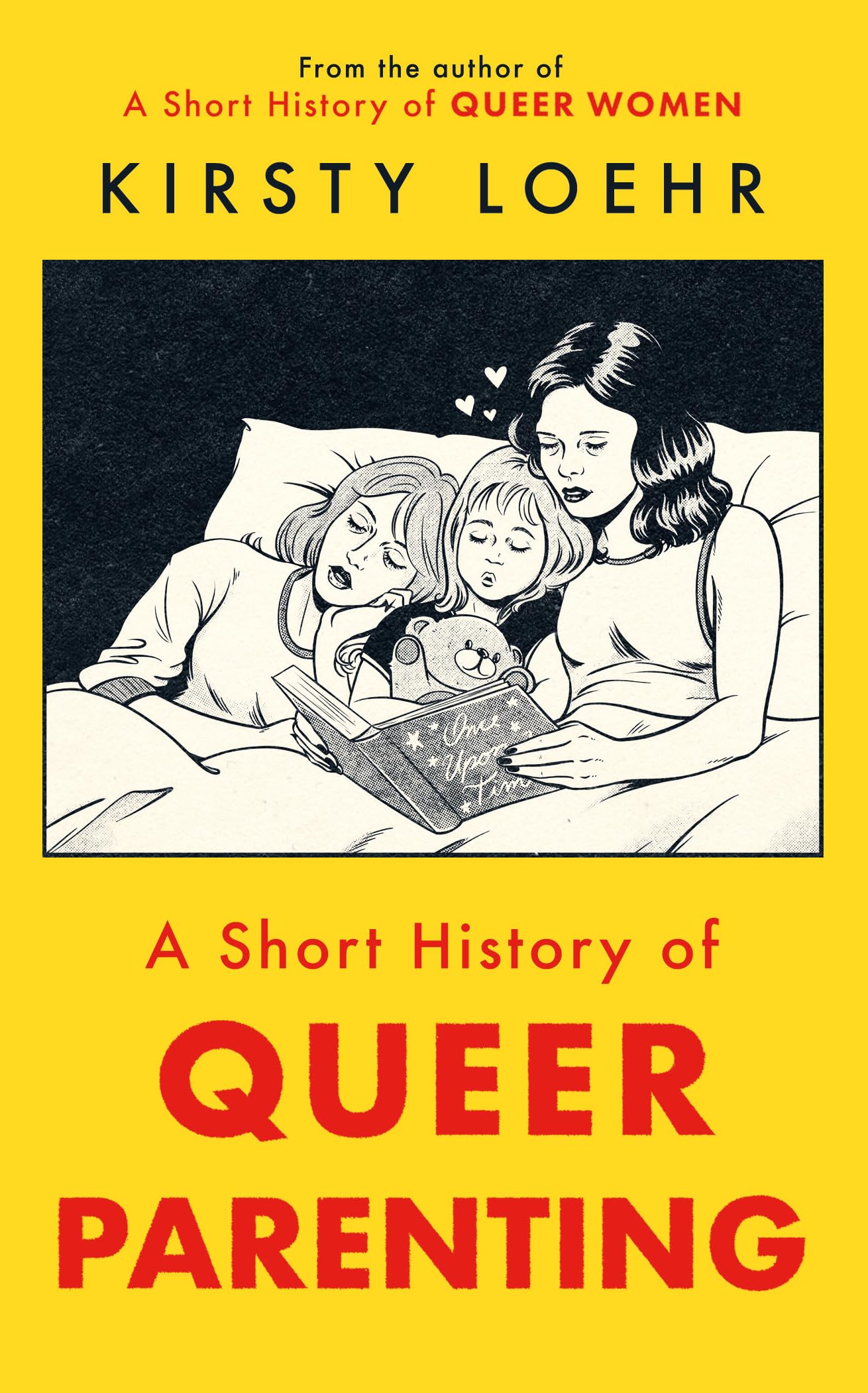 A Short History of Queer Parenting: including my own, Loehr, Kirsty, New conditi