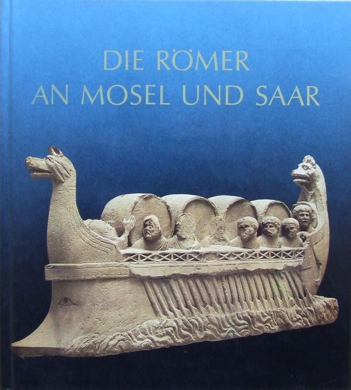 Die Römer an Mosel und Saar: Zeugnisse der Römerzeit in Lothringen, in Luxemburg, im Raum Trier und im Saarland (Schriftenreihe der Regionalkommission Lothringen, Luxemburg, Rheinland-Pfalz, Saarland) Hardcover – 1 Jan. 1900