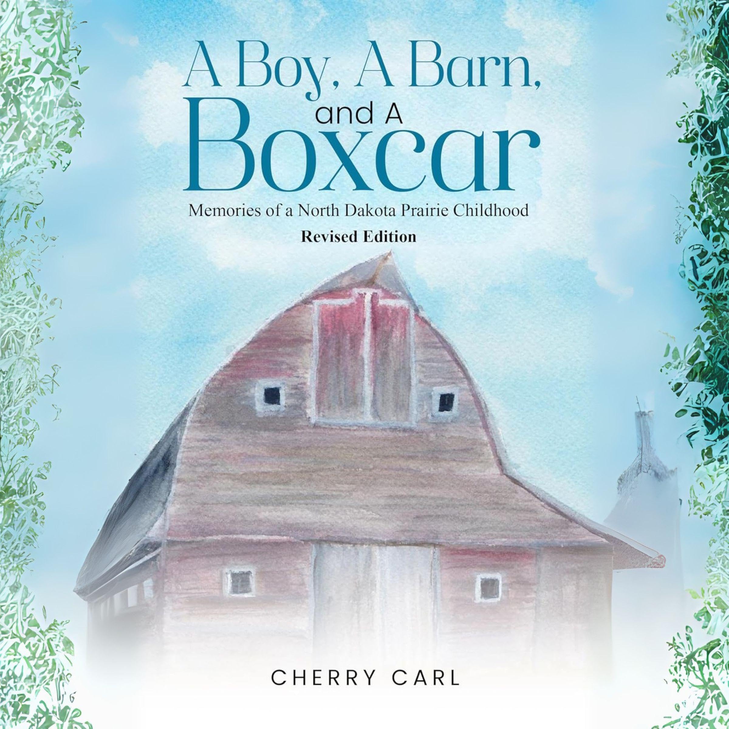A Boy, a Barn, and a Boxcar (Revised Edition)
