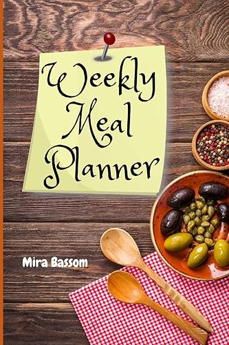 Weekly Meal Planner: Week Planner &amp; Organizer for Shopping, Food Planner &amp; Grocery list Weekly Grocery Shopping List Records Journal Diary Notebook Log Calendar, Meal Prep and Planning Grocery List