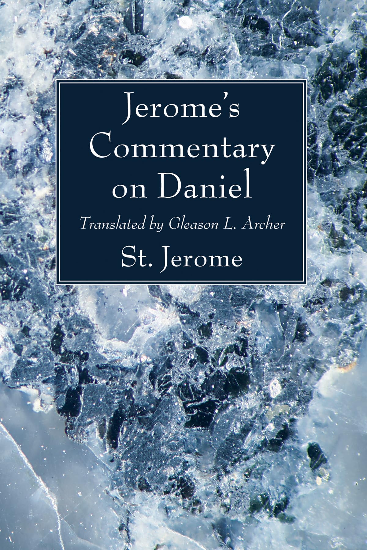 Jerome's Commentary on Daniel - Church Father - Prophetic Writings